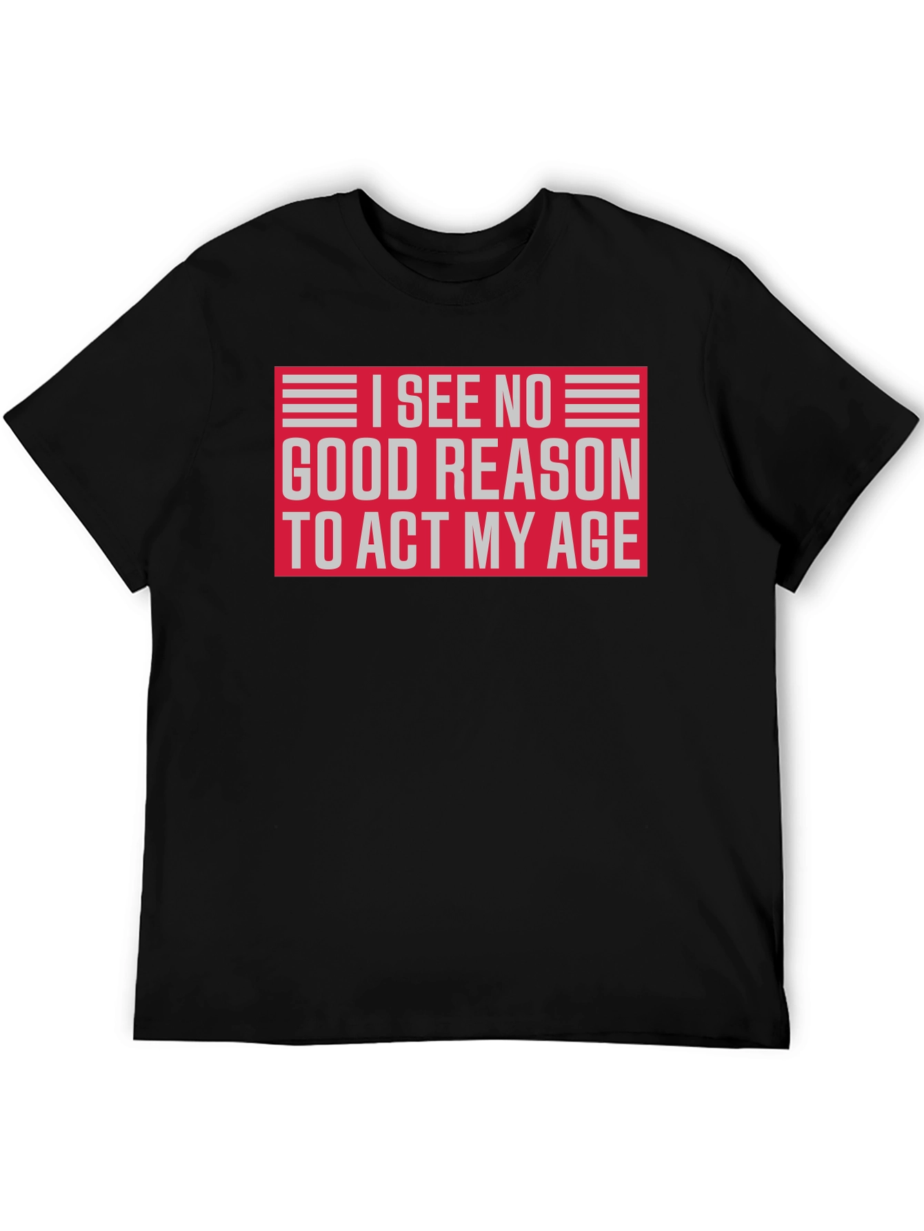 Funny I See No Good Reason Graphic T-Shirt