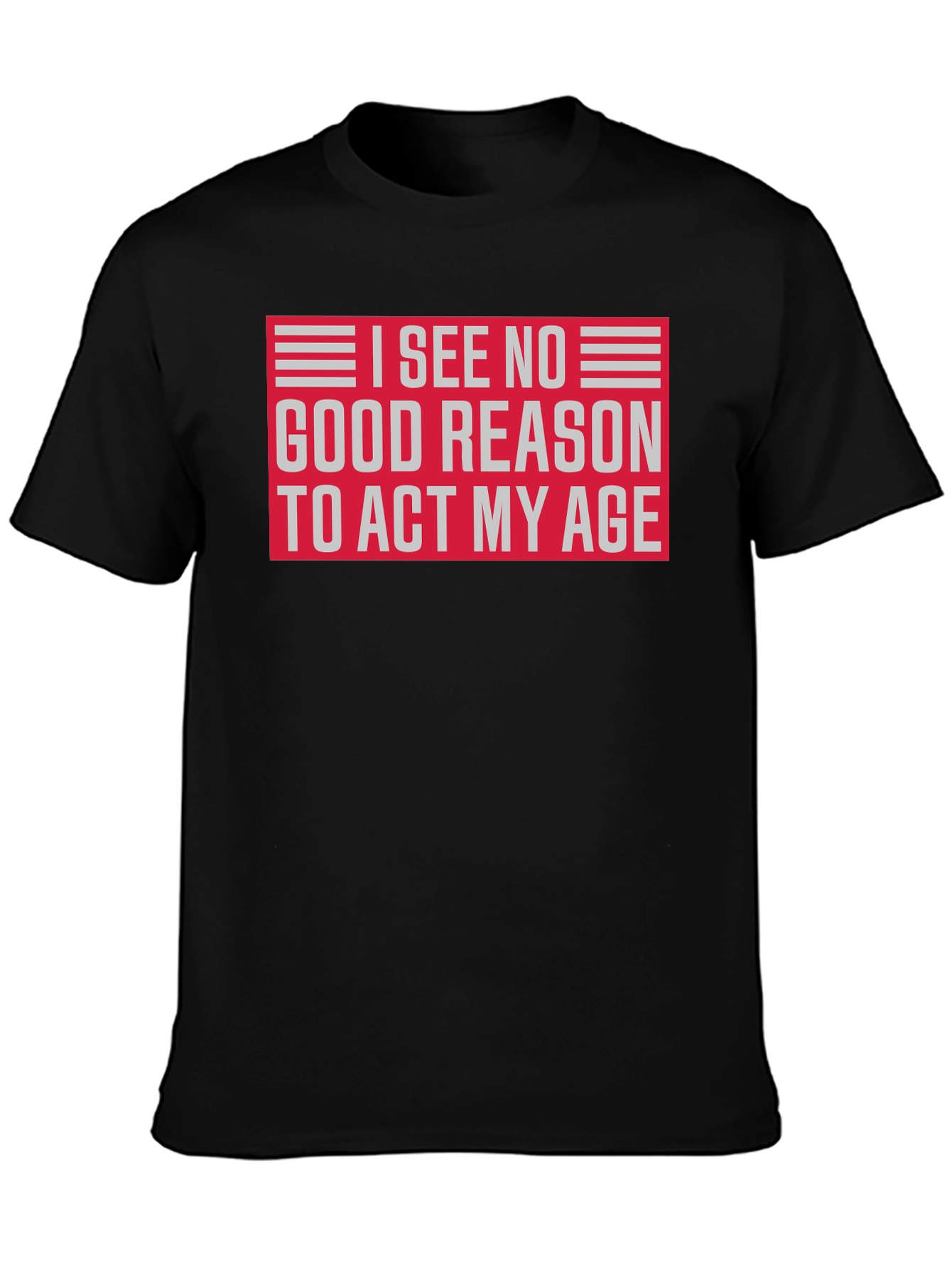 Funny I See No Good Reason Graphic T-Shirt