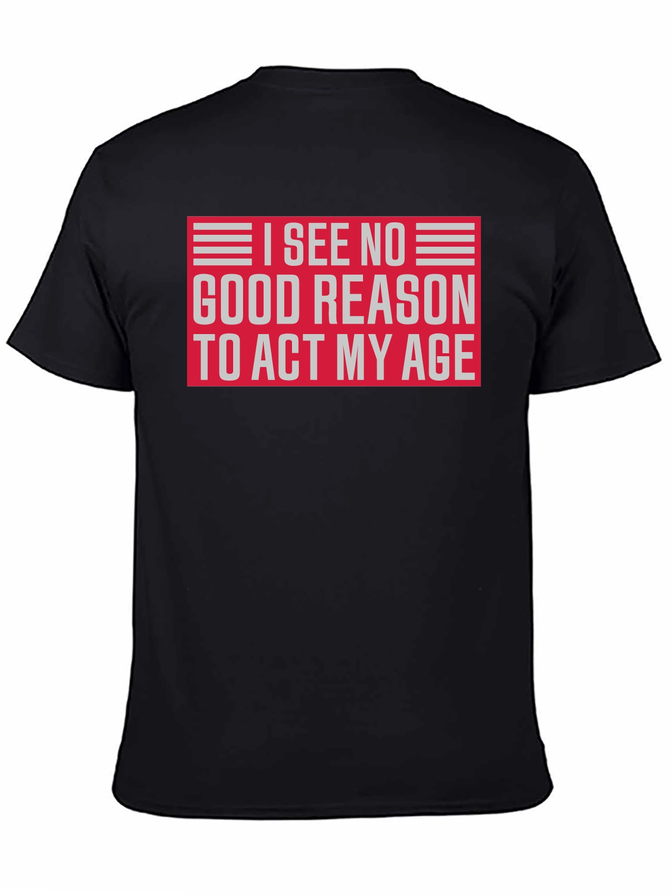 Funny I See No Good Reason Graphic T-Shirt