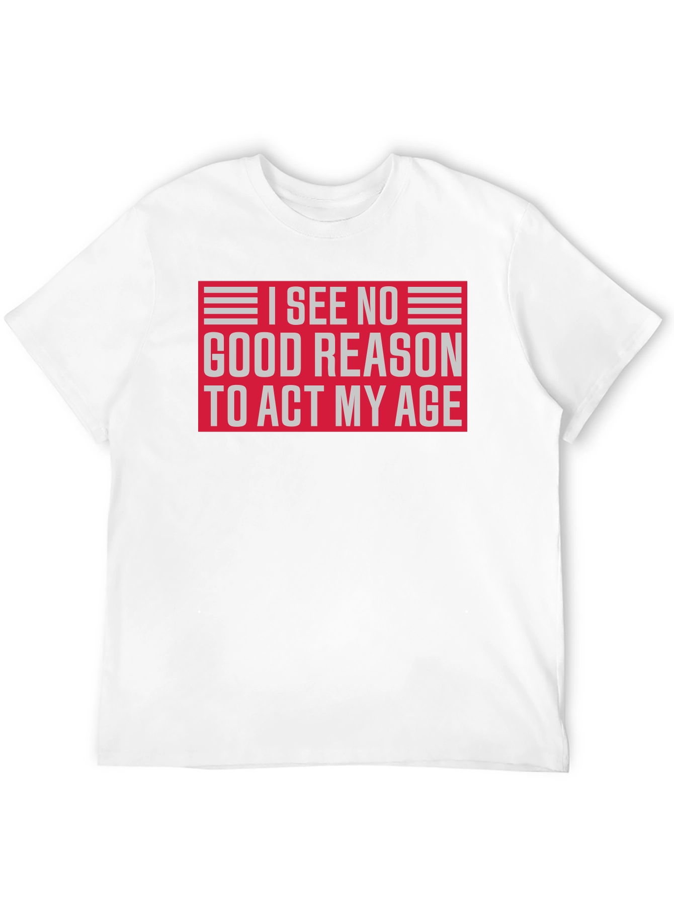 Funny I See No Good Reason Graphic T-Shirt