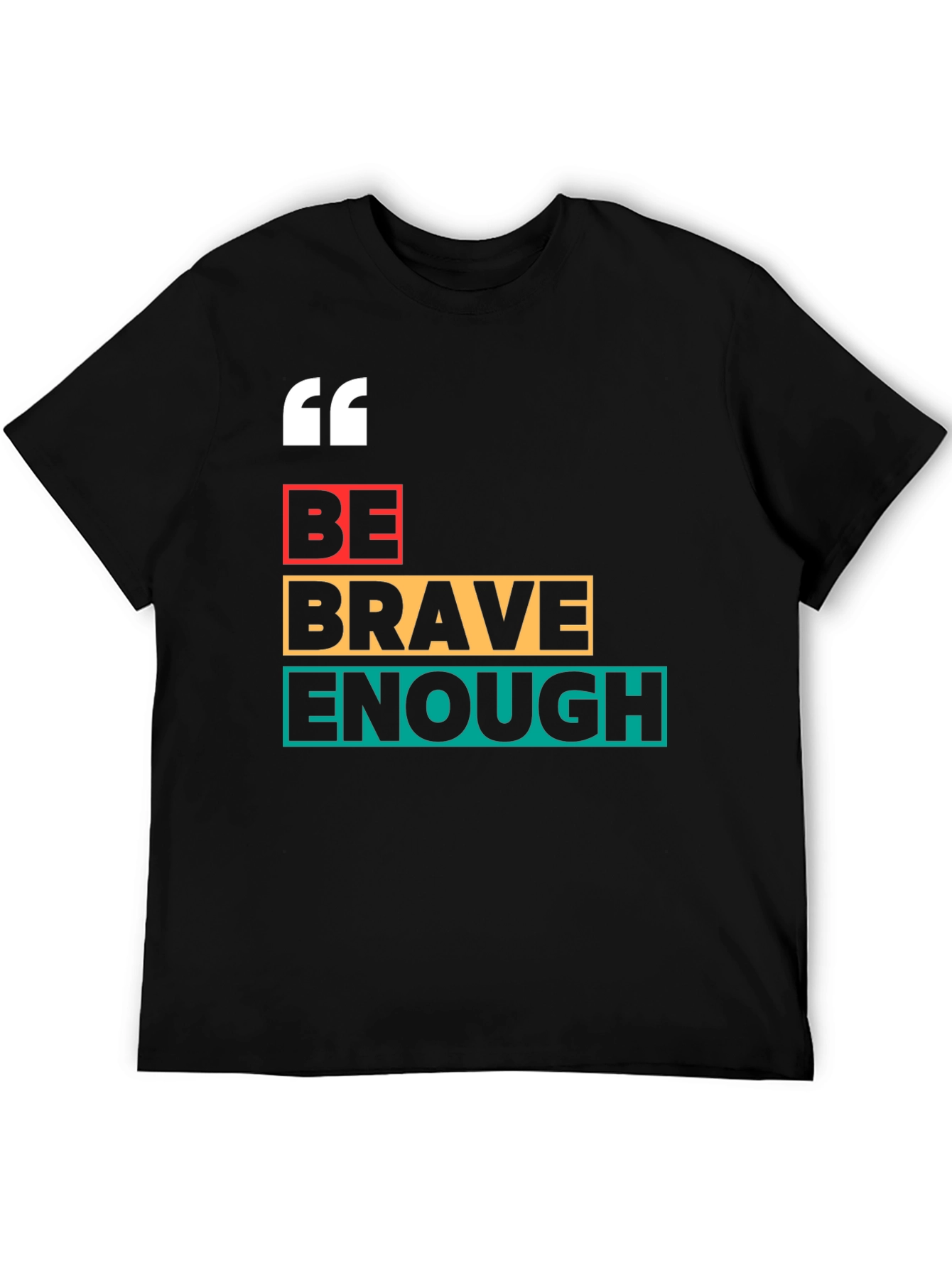 Be Brave Enough Graphic Tee - Bold Motivation