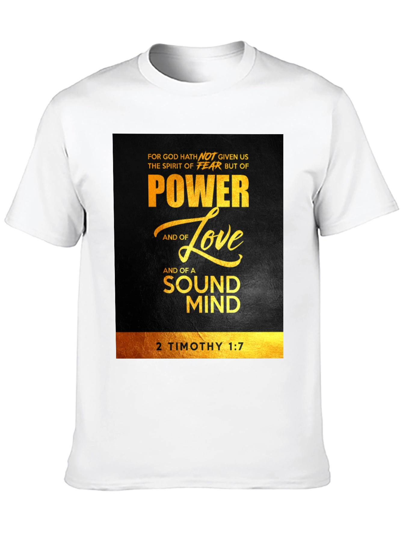Power Love Sound Mind T-Shirt - 2 Timothy 1:7