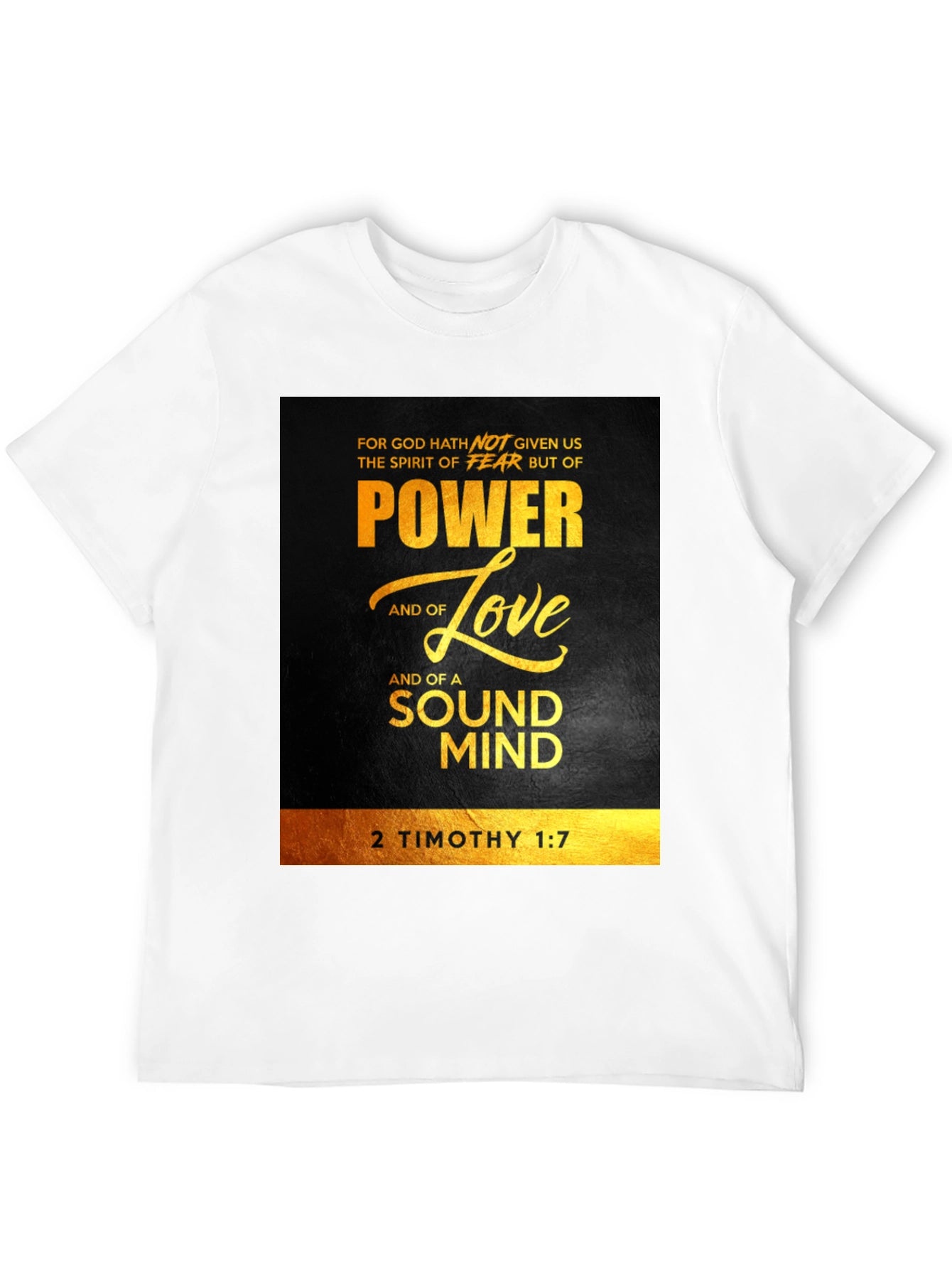 Power Love Sound Mind T-Shirt - 2 Timothy 1:7