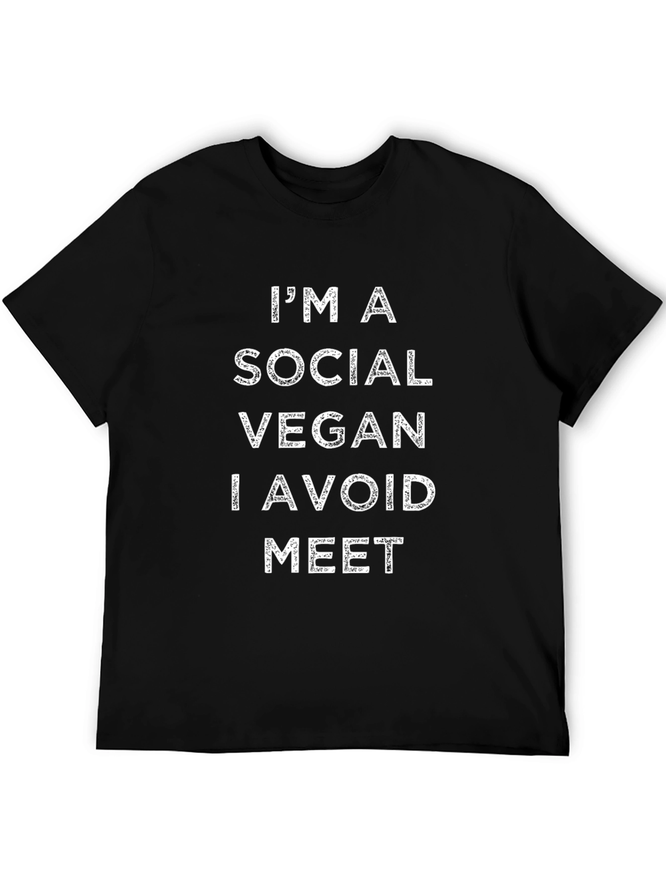 Im A Social Vegan I Avoid Meet Black T-Shirt