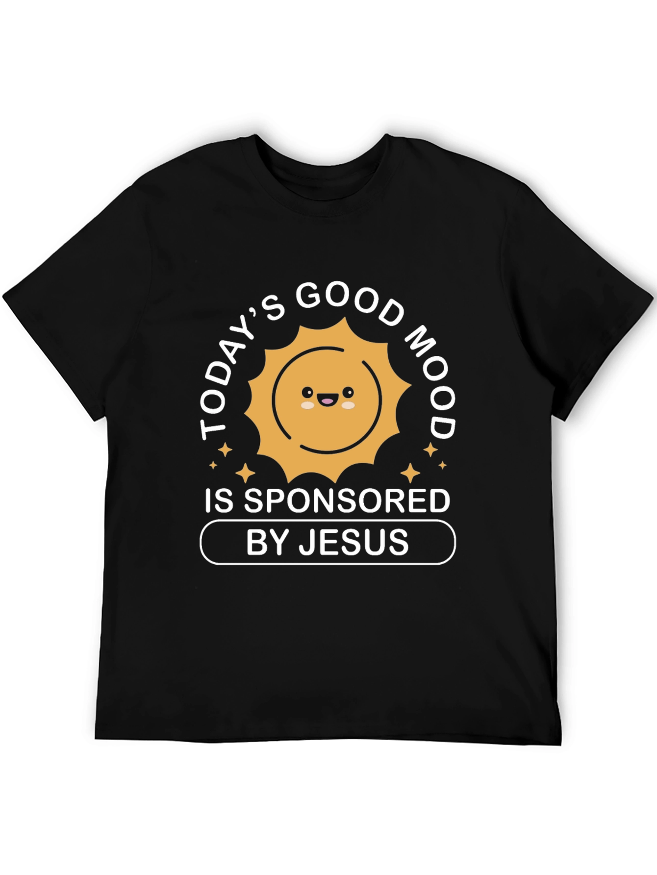 Todays Good Mood Sponsored by Jesus T-Shirt