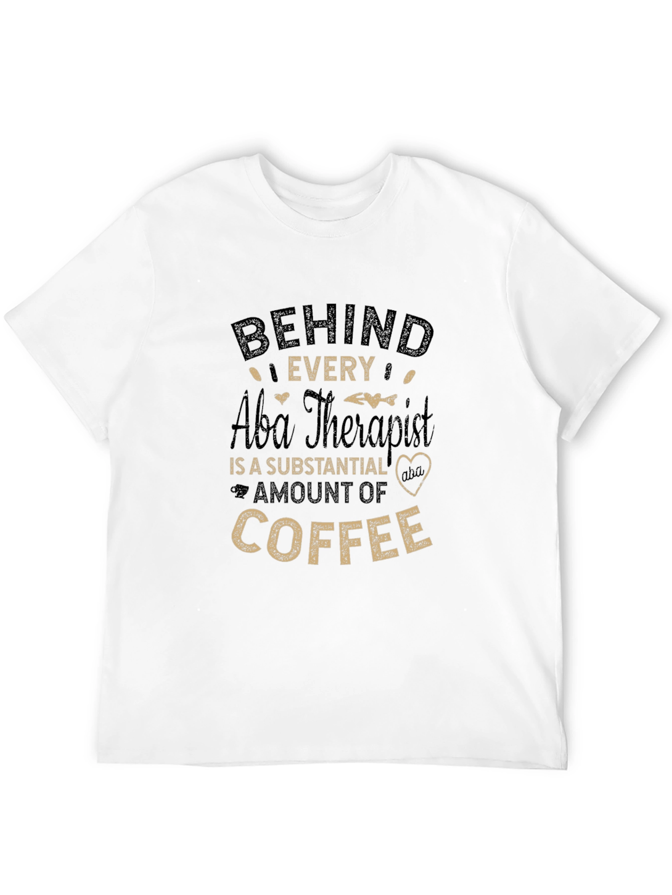 ABA Therapist Coffee T-Shirt