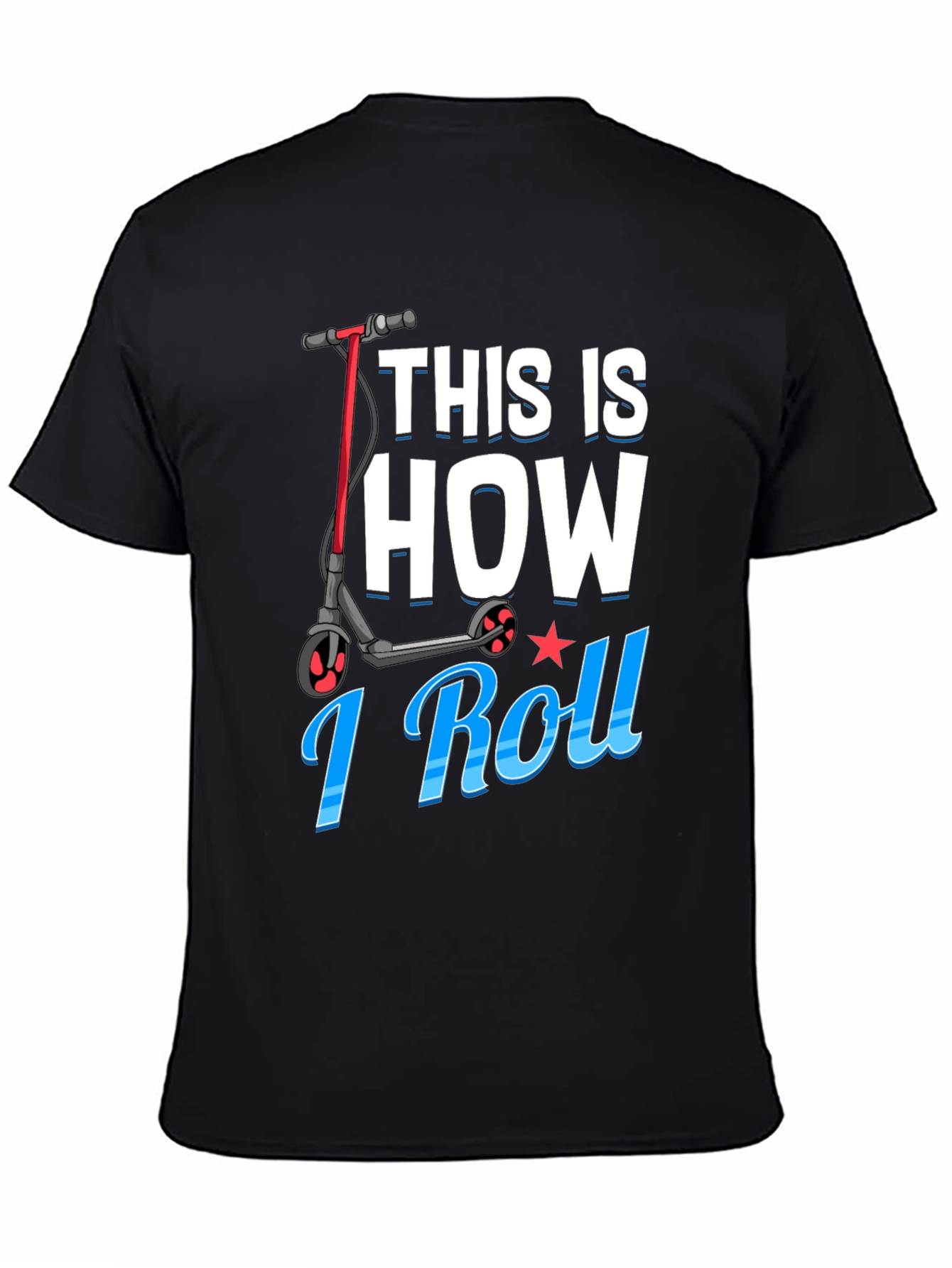 This Is How I Roll Scooter T-Shirt