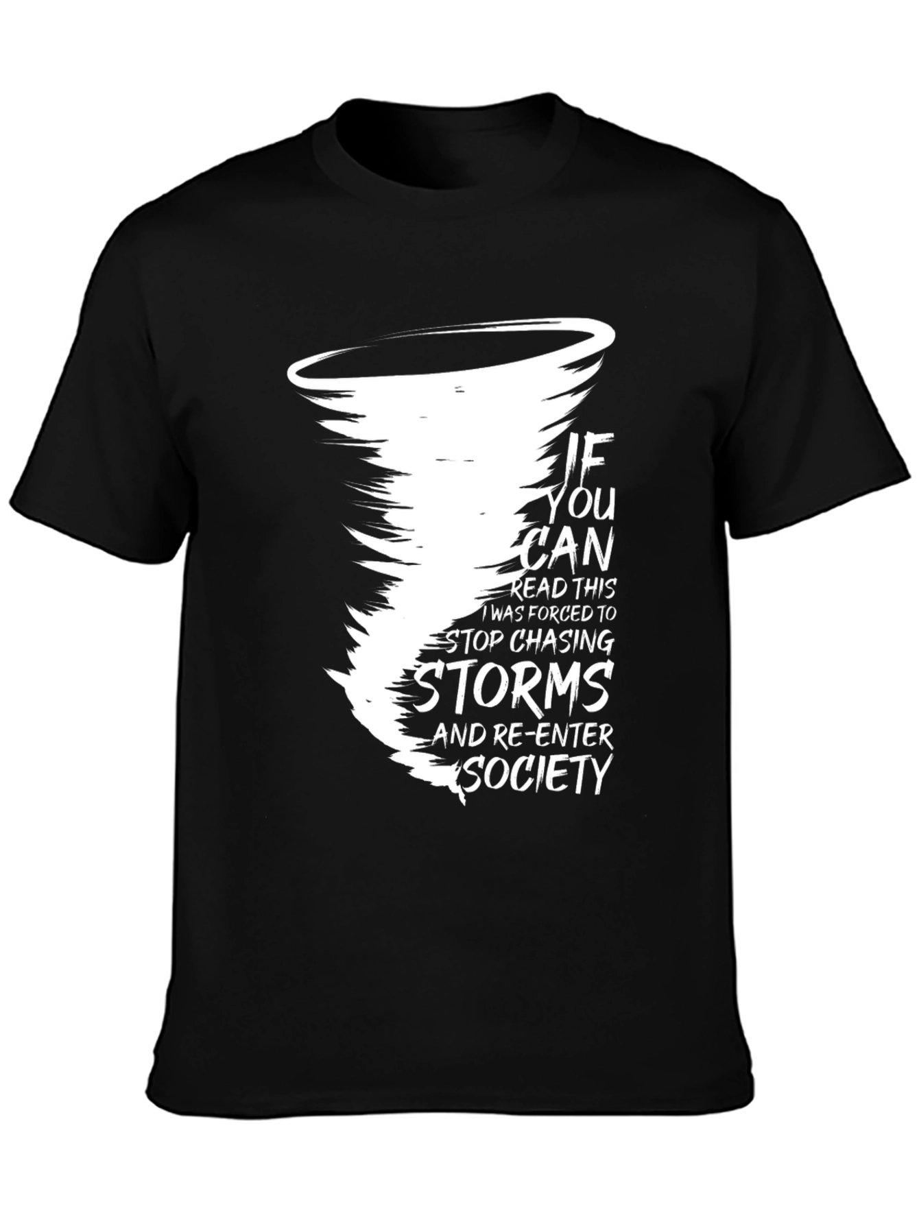Storm Chaser T-Shirt: Funny Graphic Tee