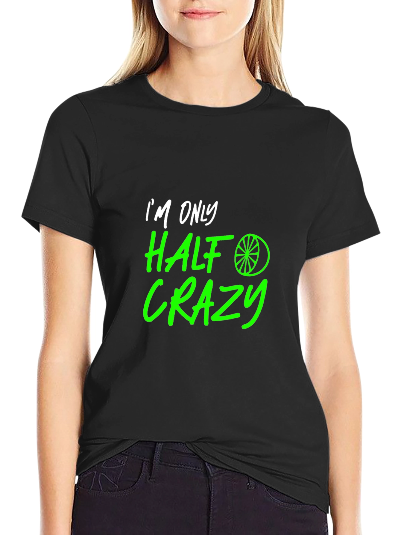 Half Crazy Graphic Tee - Funny Novelty T-Shirt