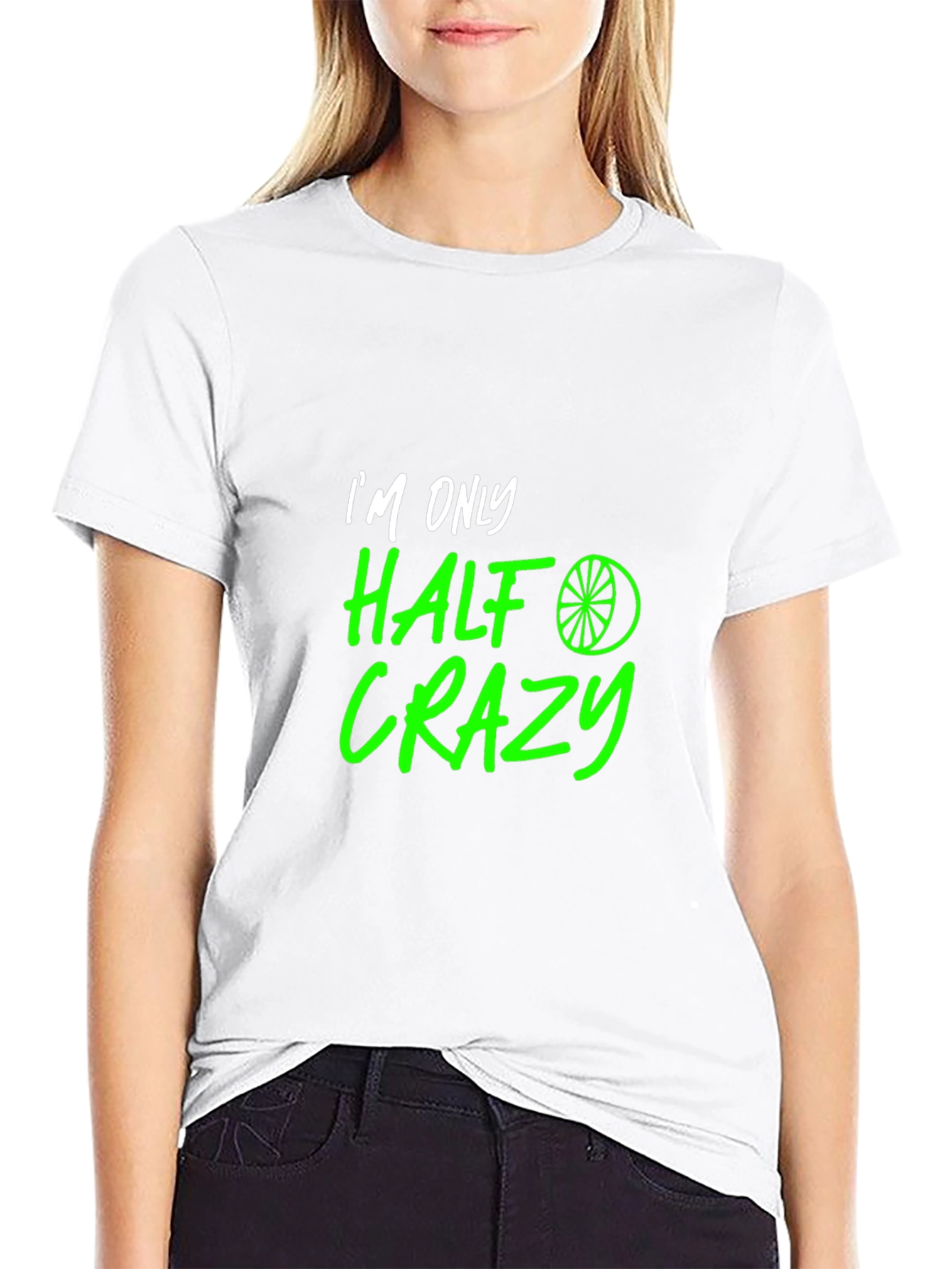 Half Crazy Graphic Tee - Funny Novelty T-Shirt