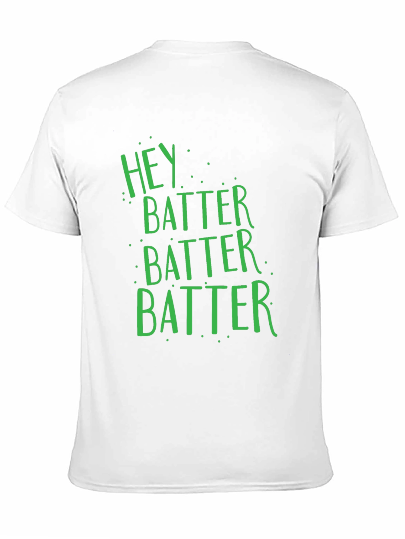 Hey Batter Batter T-Shirt