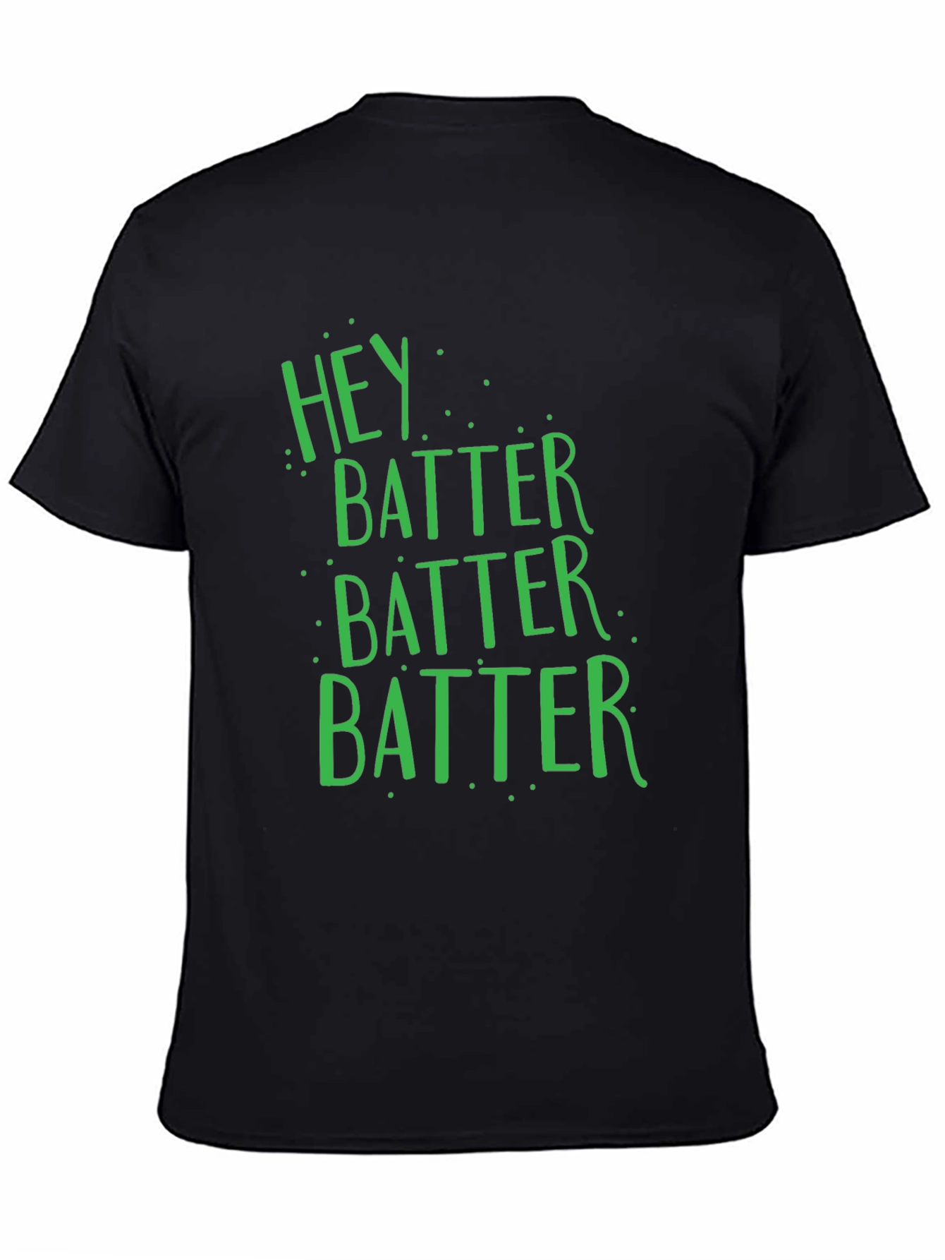 Hey Batter Batter T-Shirt