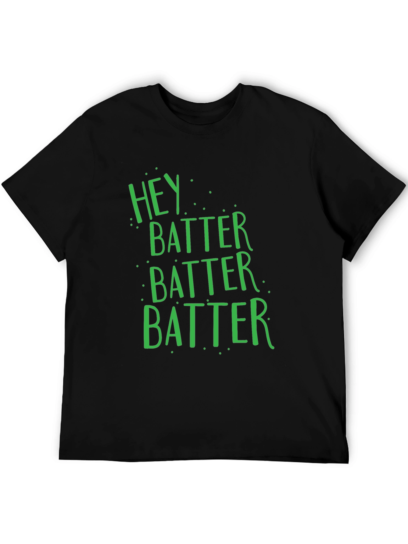 Hey Batter Batter T-Shirt