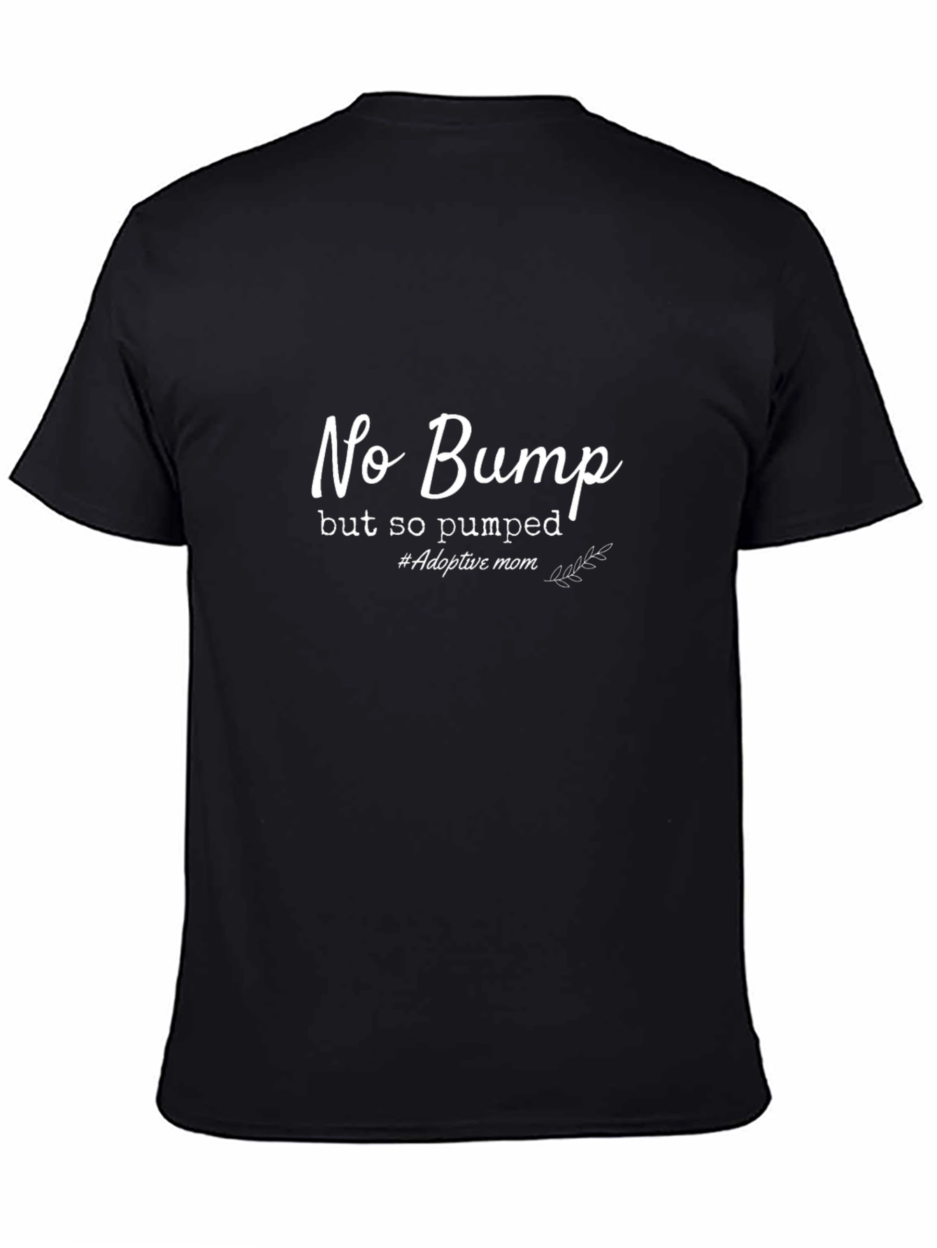 No Bump Adoptive Mom Tee
