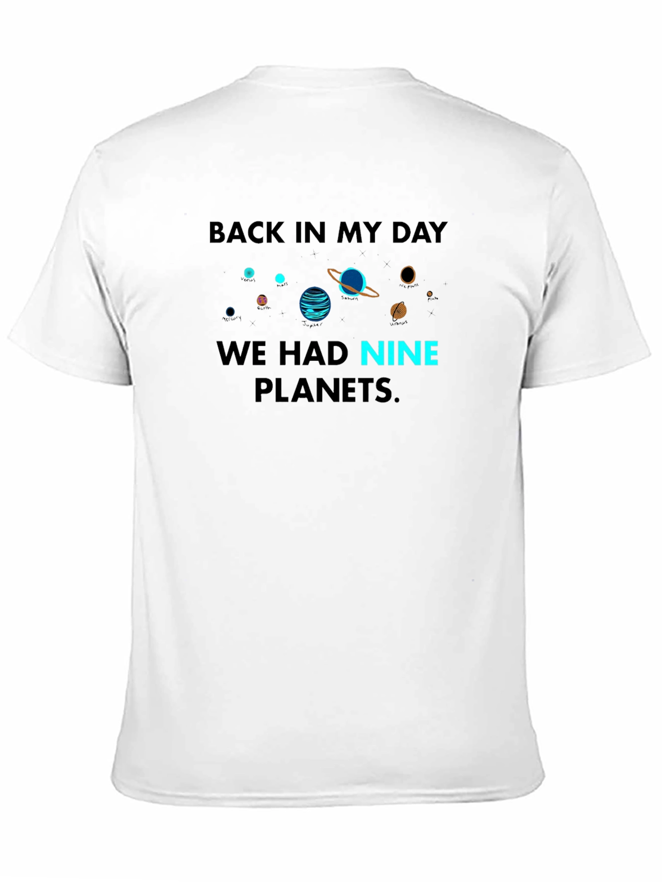 Back in My Day Nine Planets T-Shirt