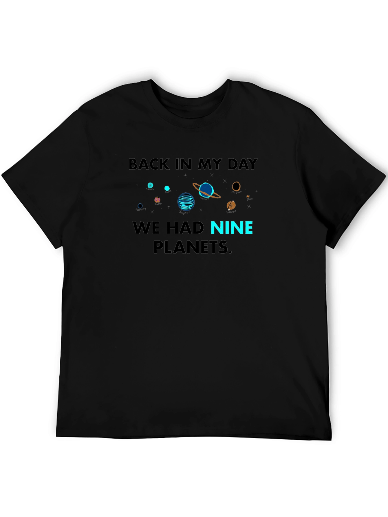 Back in My Day Nine Planets T-Shirt