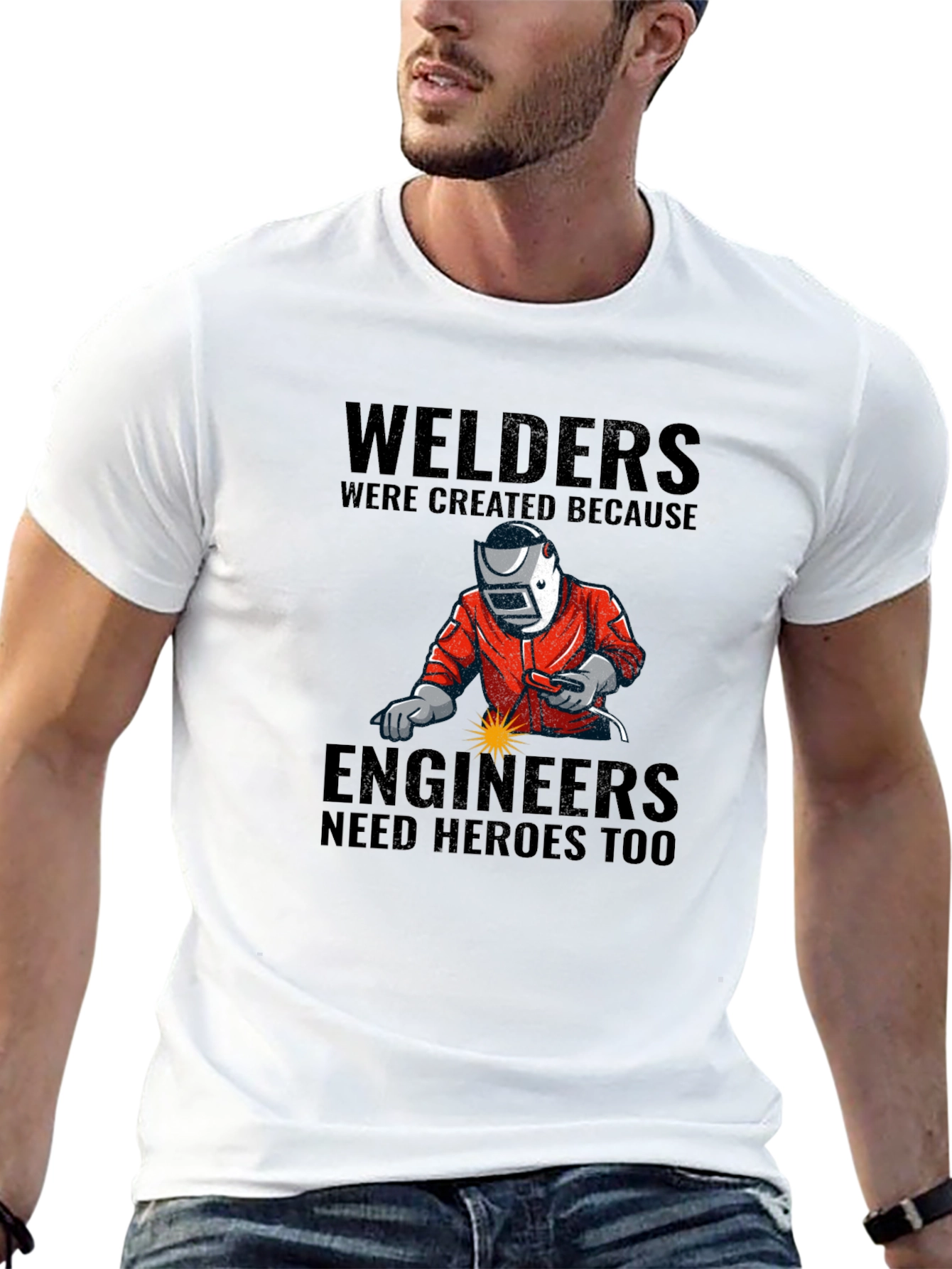 Welders: Engineers Need Heroes T-Shirt