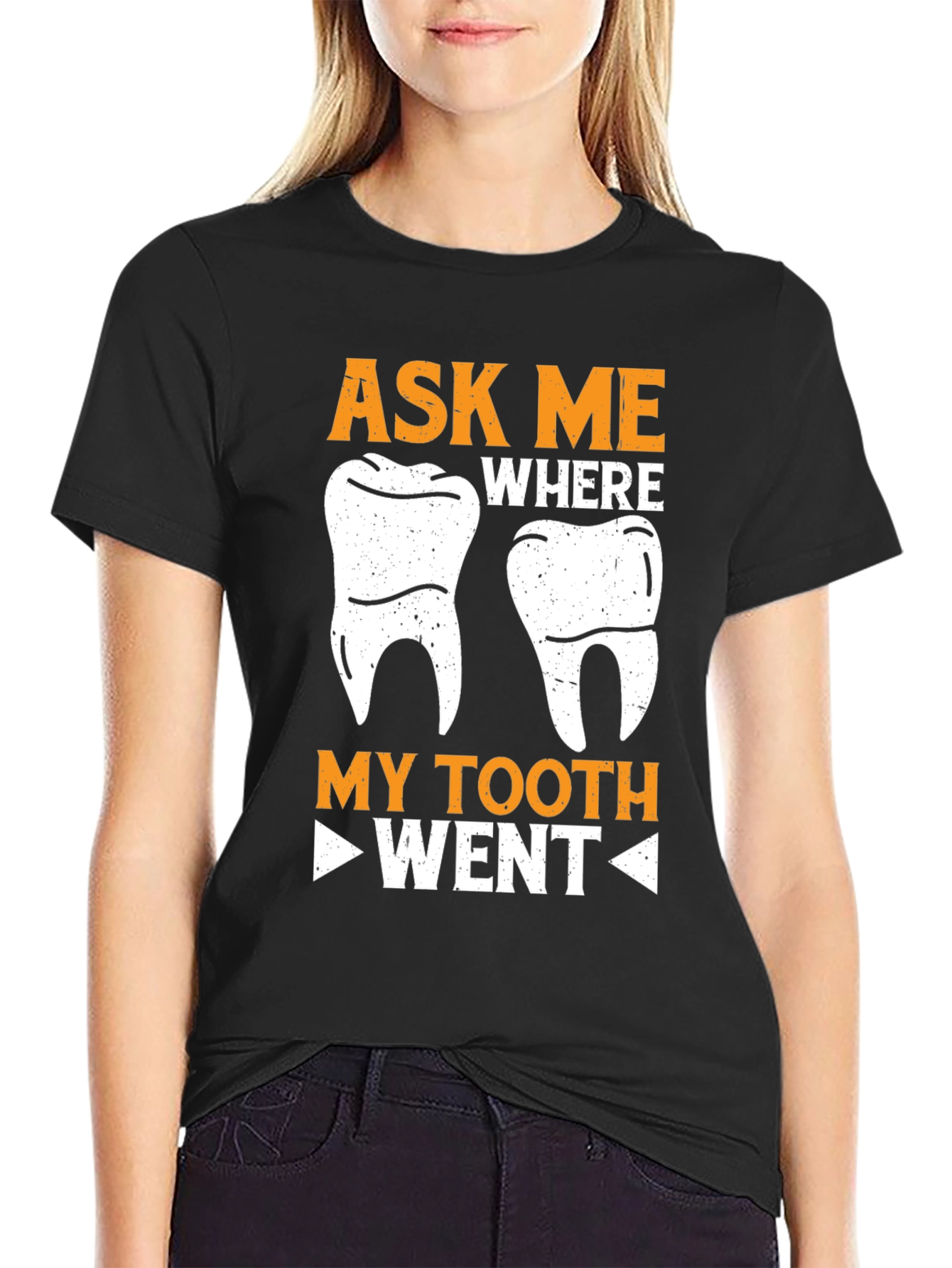 Ask Me Where My Tooth Went Funny Dentist T-Shirt