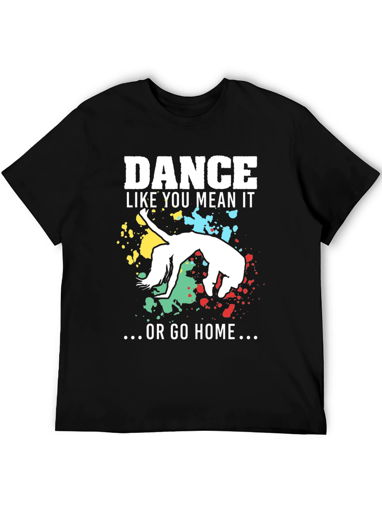 Dance Like You Mean It T-Shirt