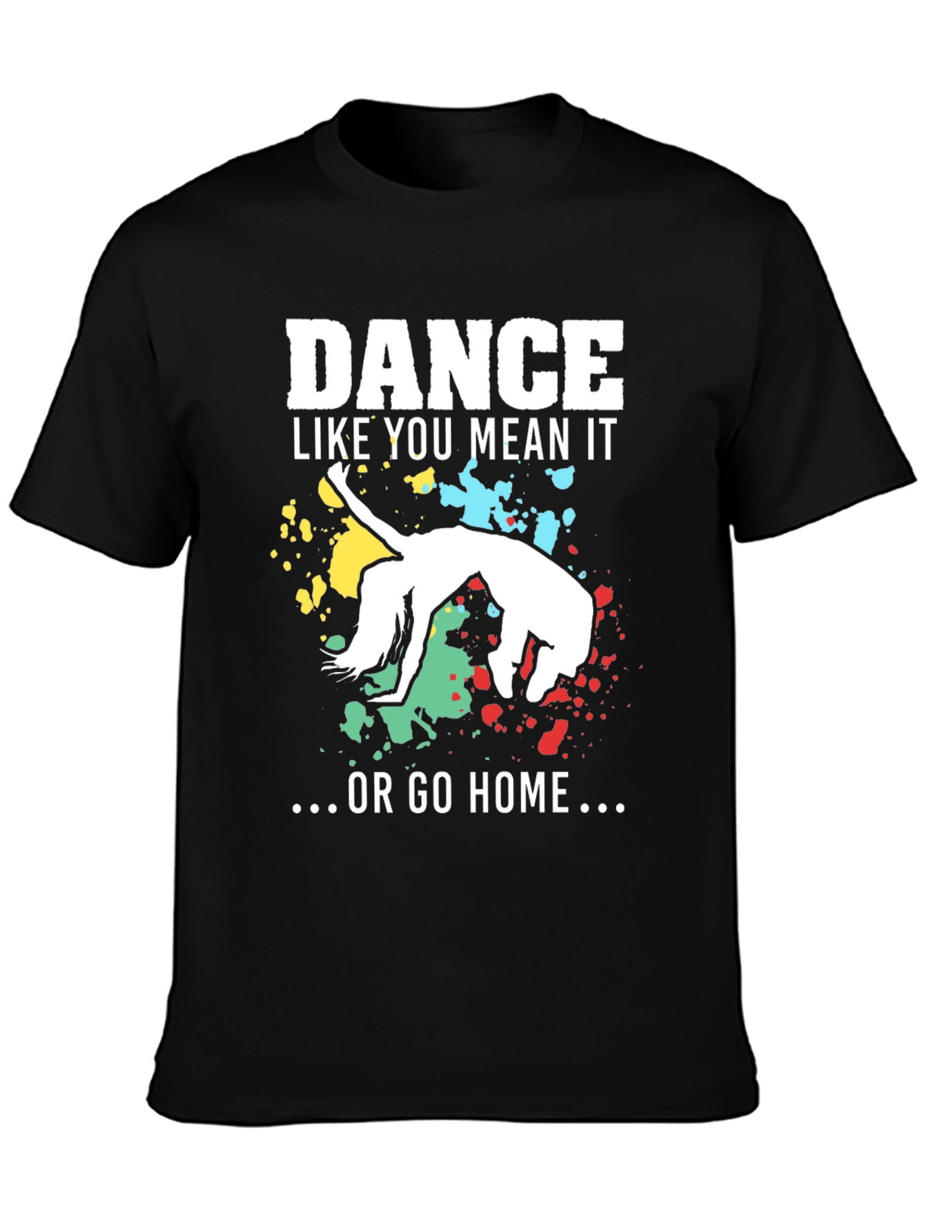 Dance Like You Mean It T-Shirt