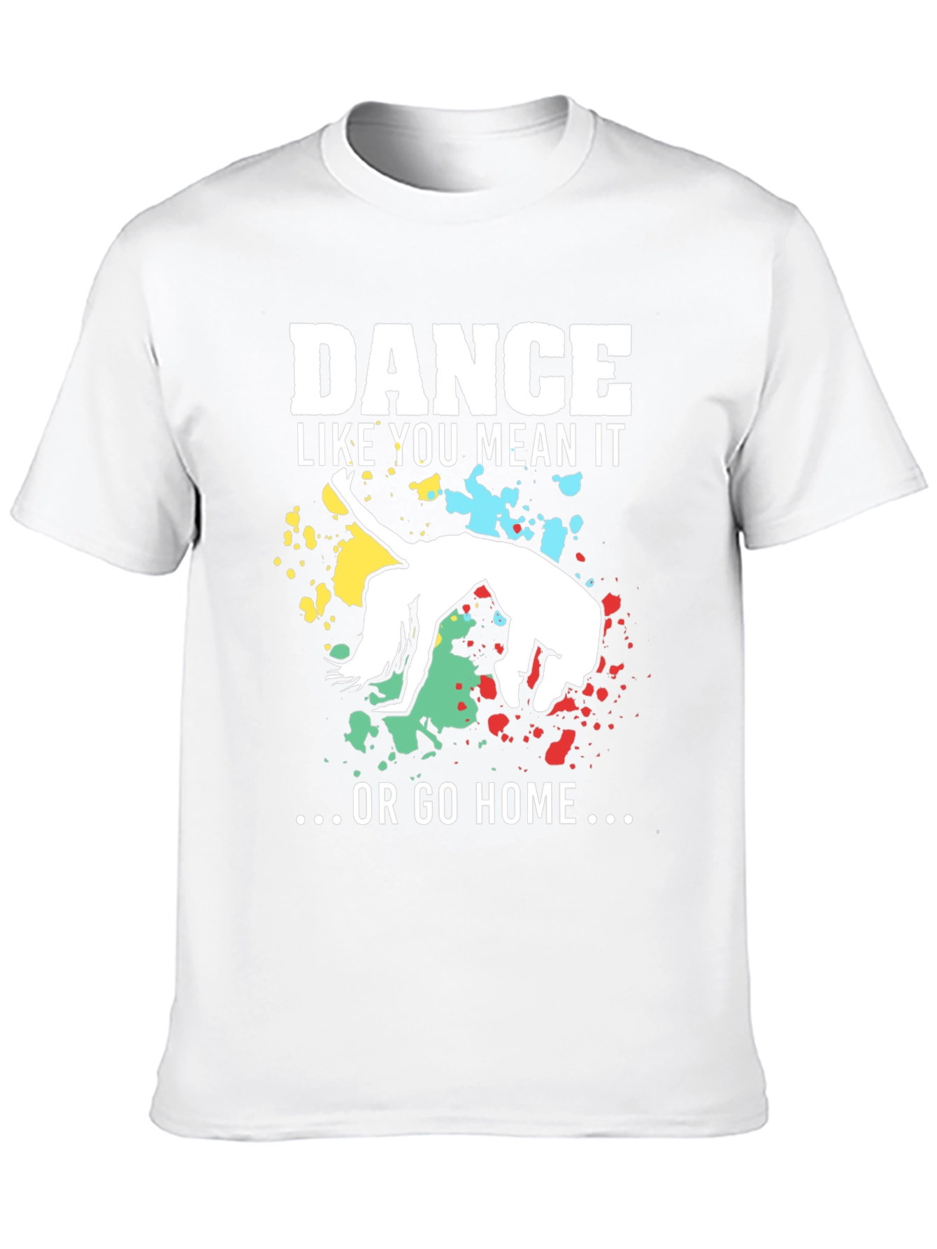 Dance Like You Mean It T-Shirt