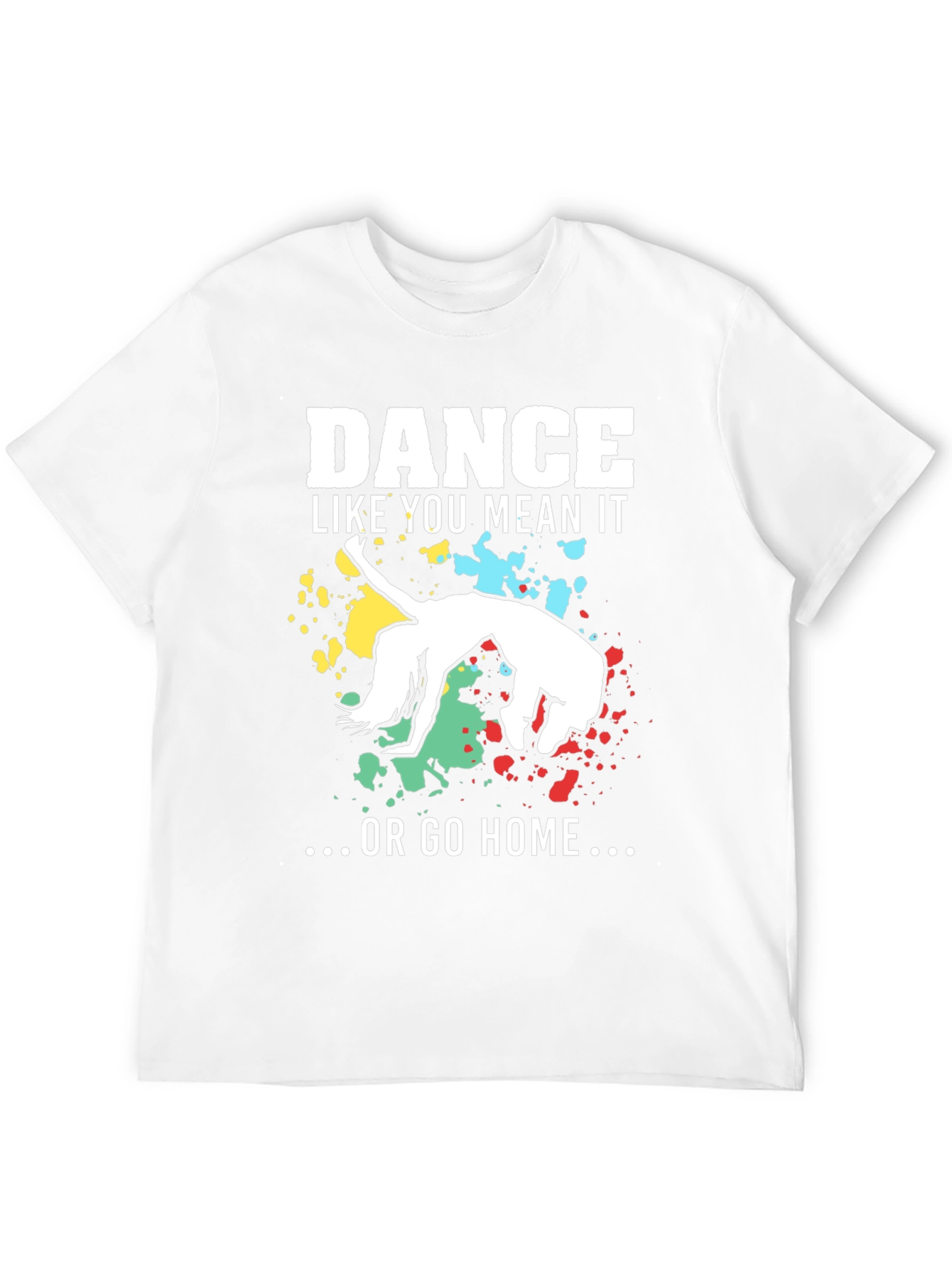 Dance Like You Mean It T-Shirt