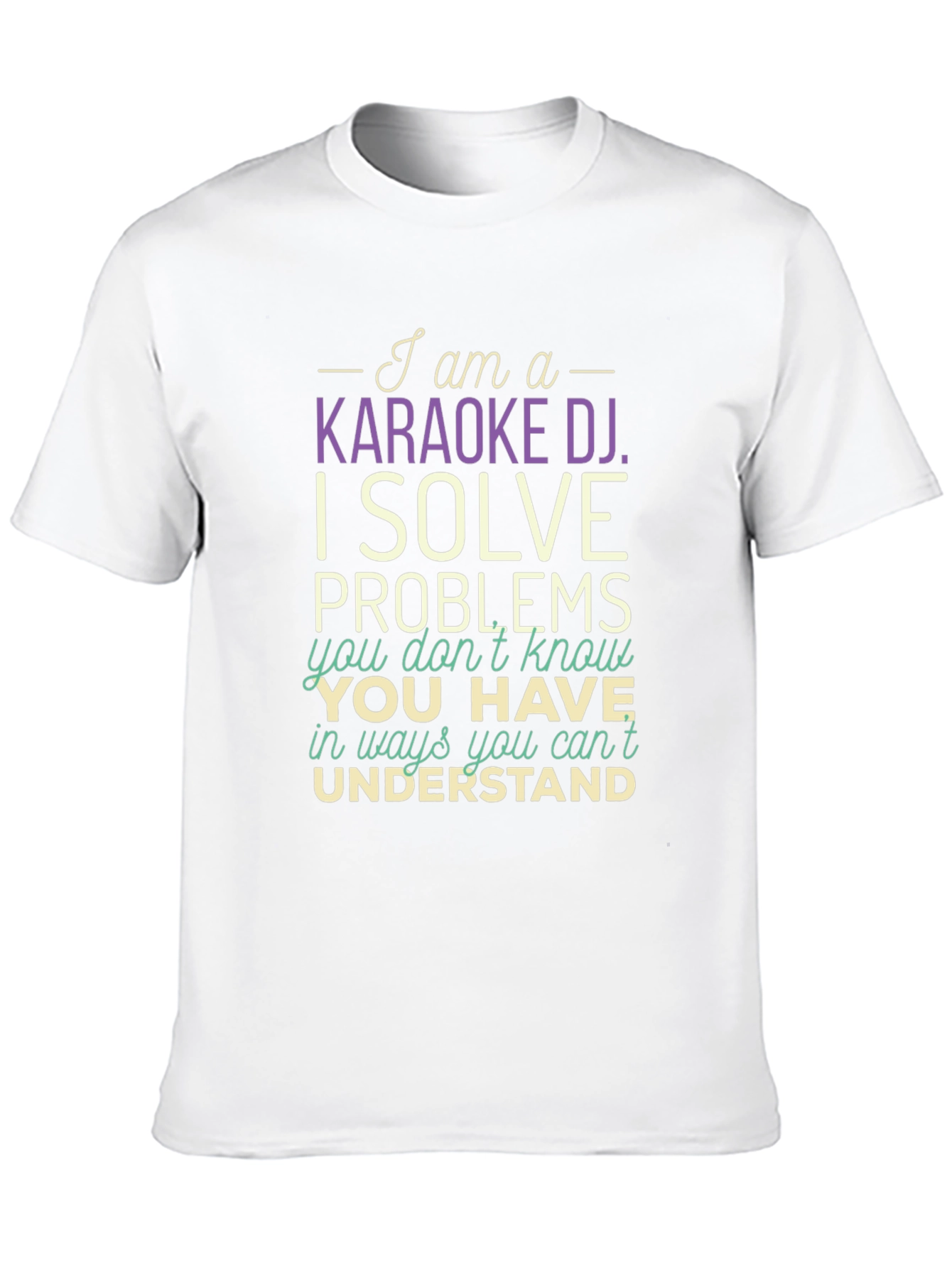 Karaoke DJ T-Shirt - I Solve Problems Funny Tee