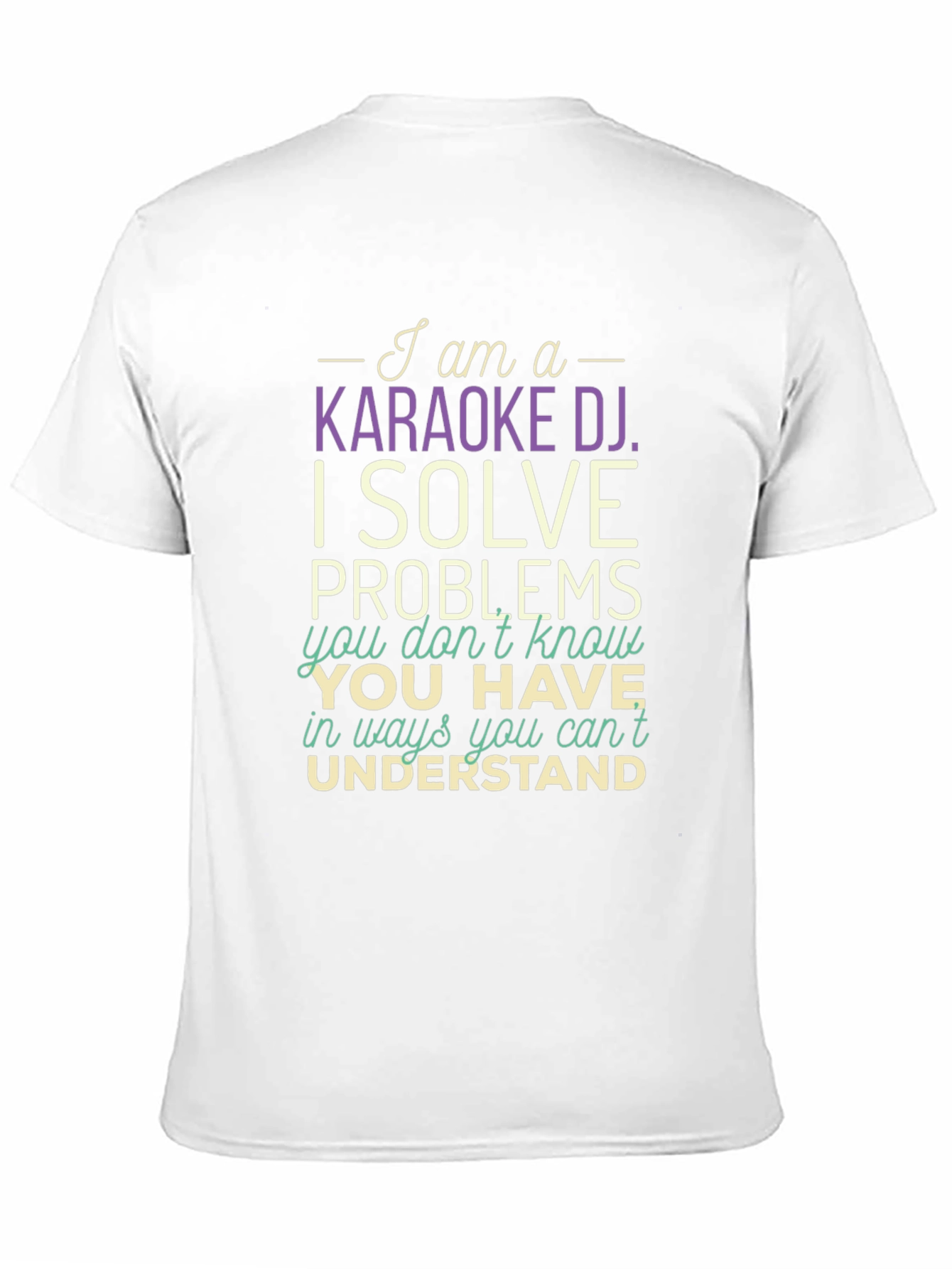 Karaoke DJ T-Shirt - I Solve Problems Funny Tee