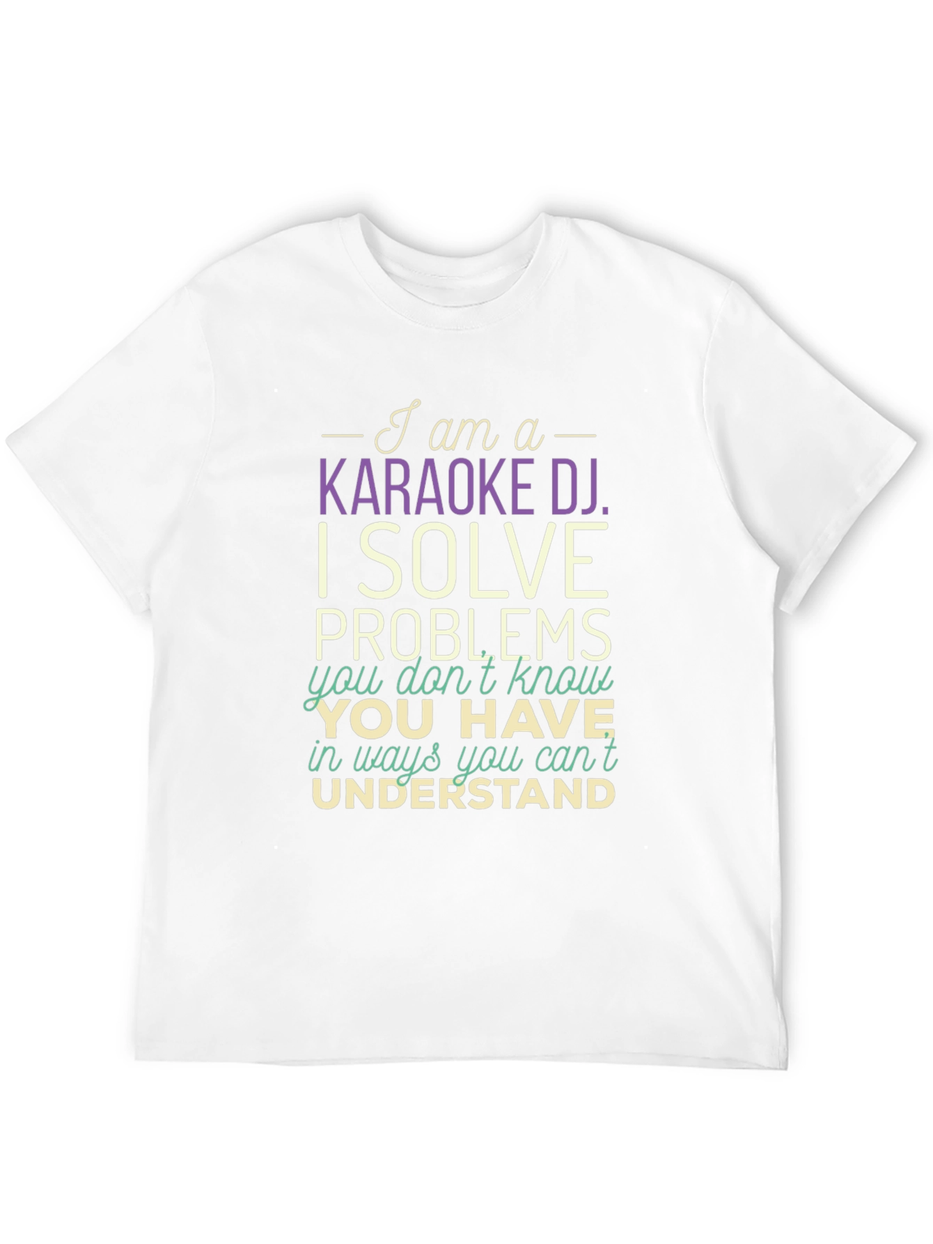 Karaoke DJ T-Shirt - I Solve Problems Funny Tee