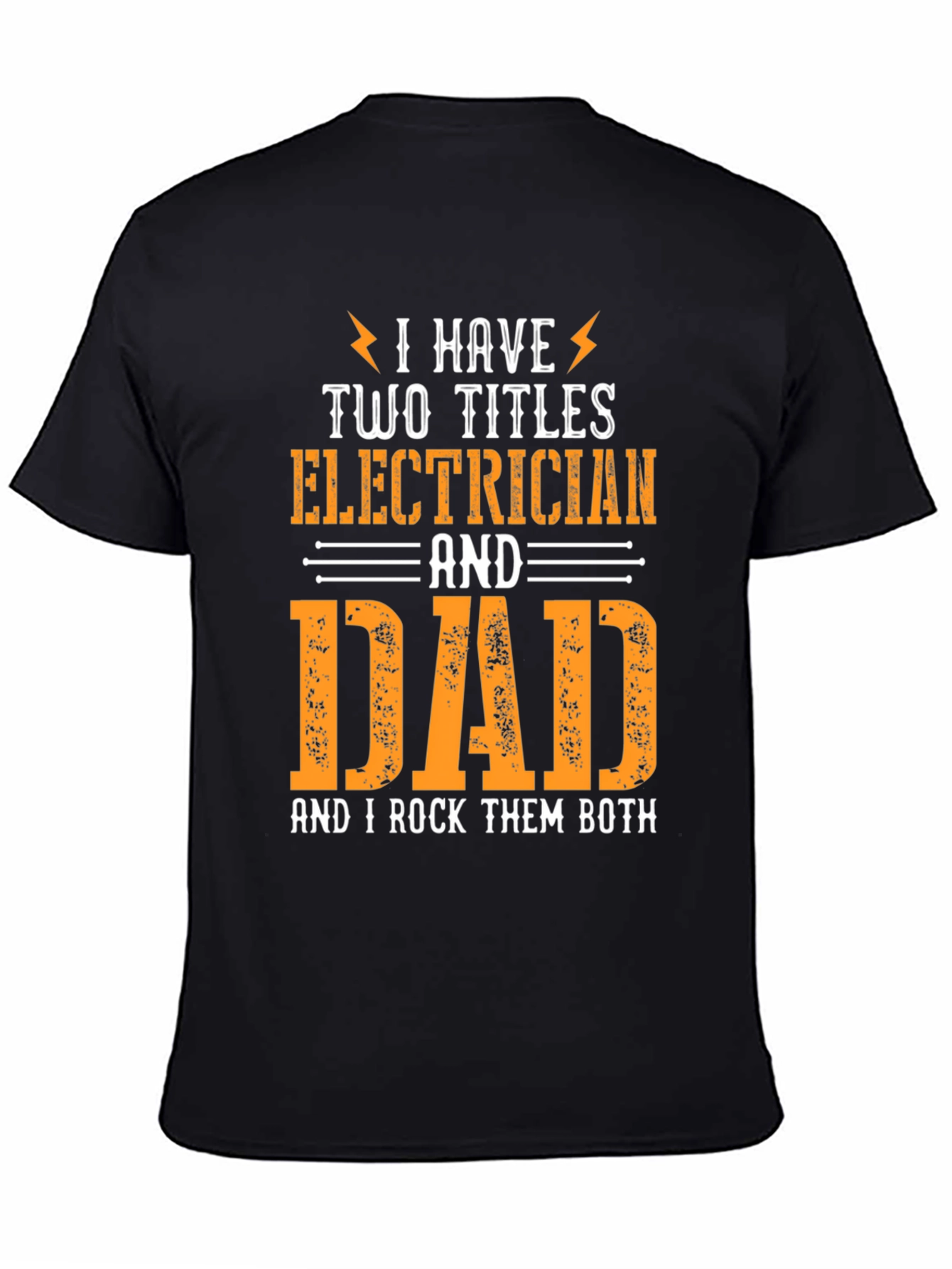 Electrician Dad T-Shirt - I Rock Them Both
