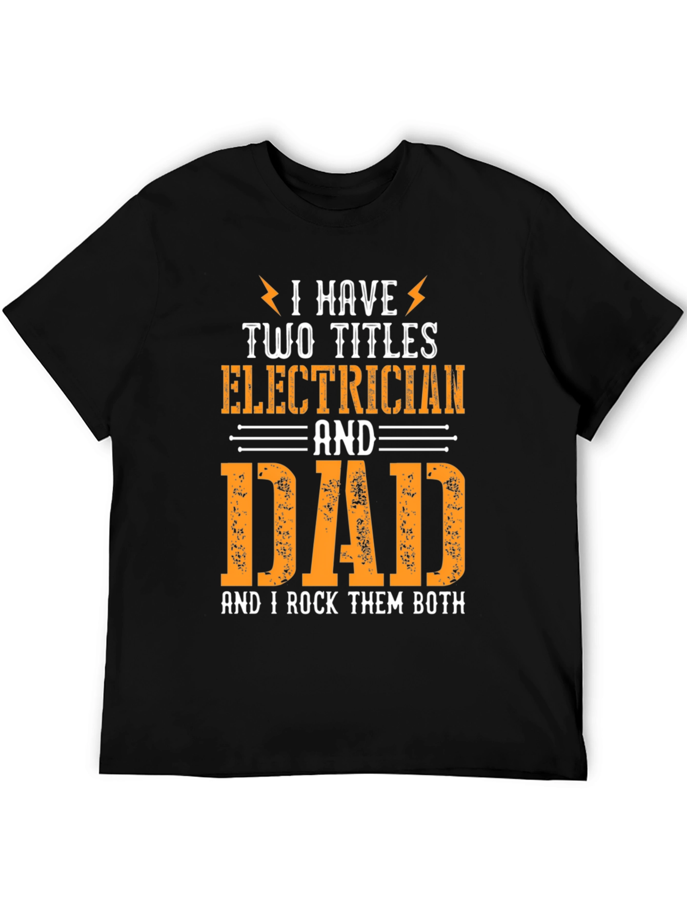 Electrician Dad T-Shirt - I Rock Them Both