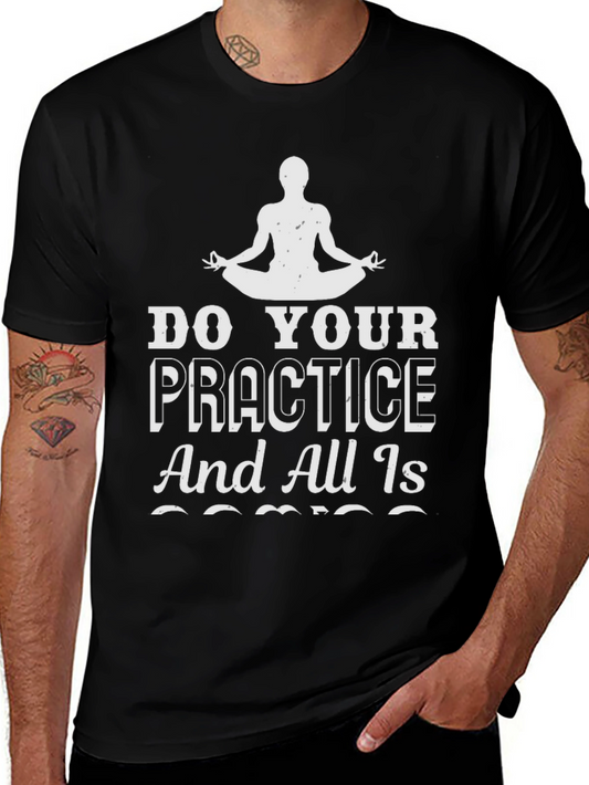 Zen Practice Tee: Do Your Practice Graphic T-Shirt