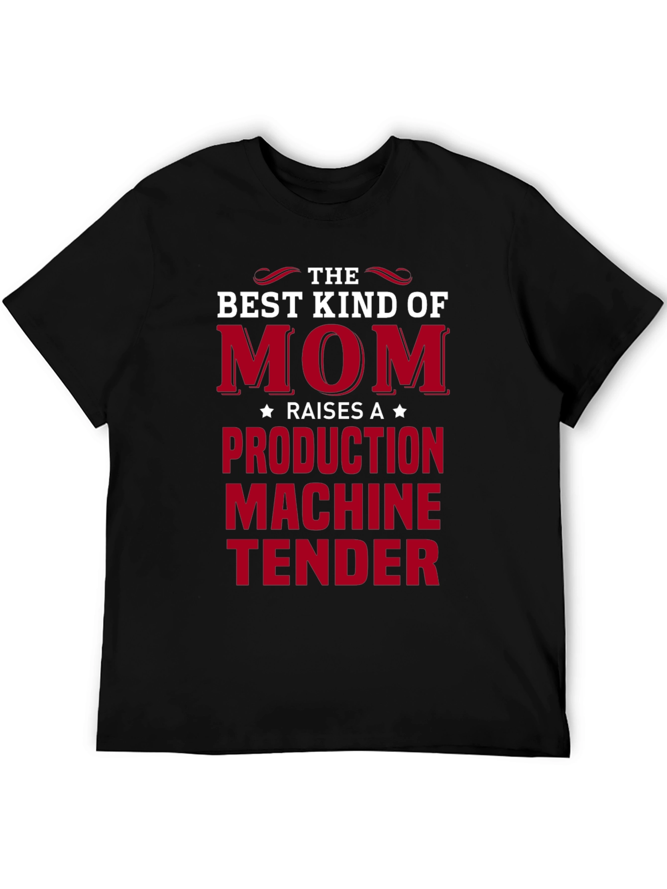 Mom Production Machine Tender T-Shirt