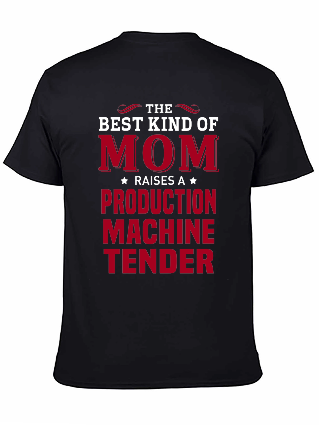 Mom Production Machine Tender T-Shirt