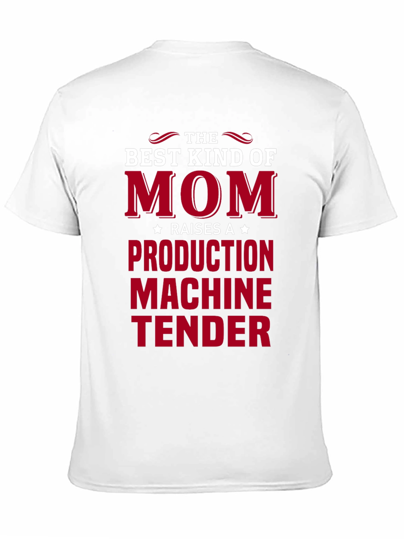 Mom Production Machine Tender T-Shirt
