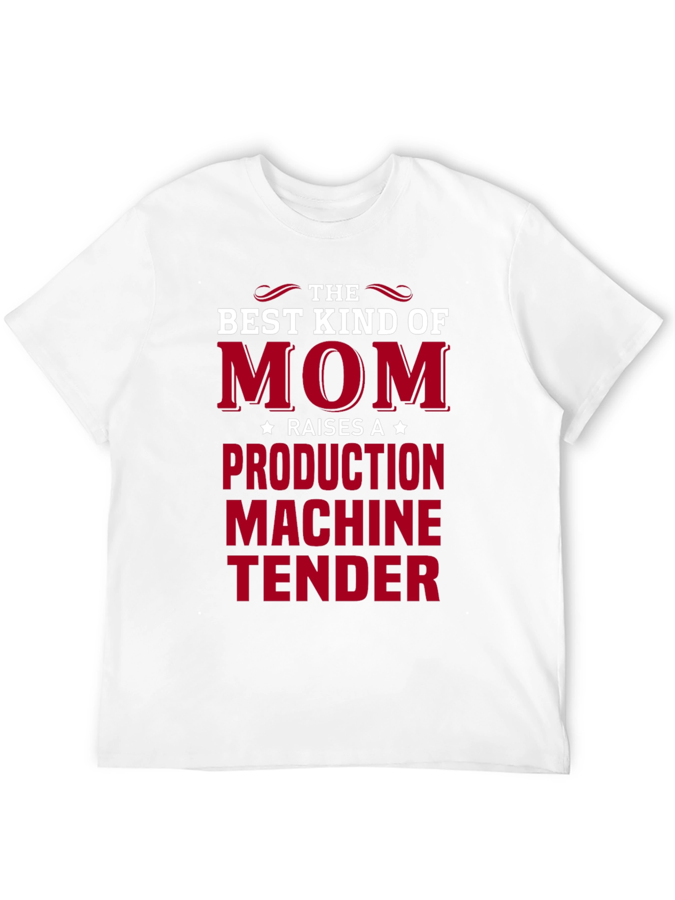 Mom Production Machine Tender T-Shirt