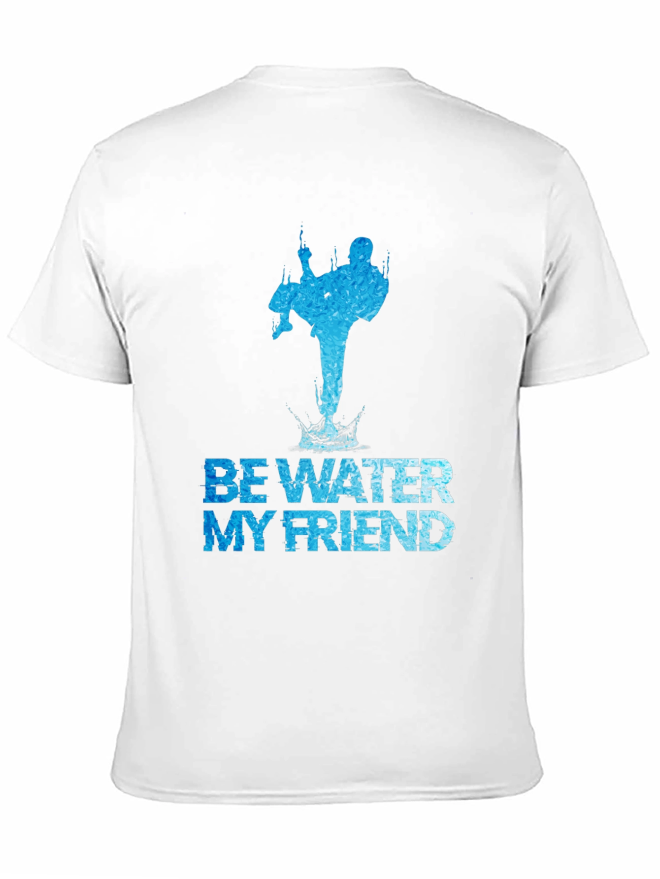 Be Water My Friend Martial Arts Graphic Tee