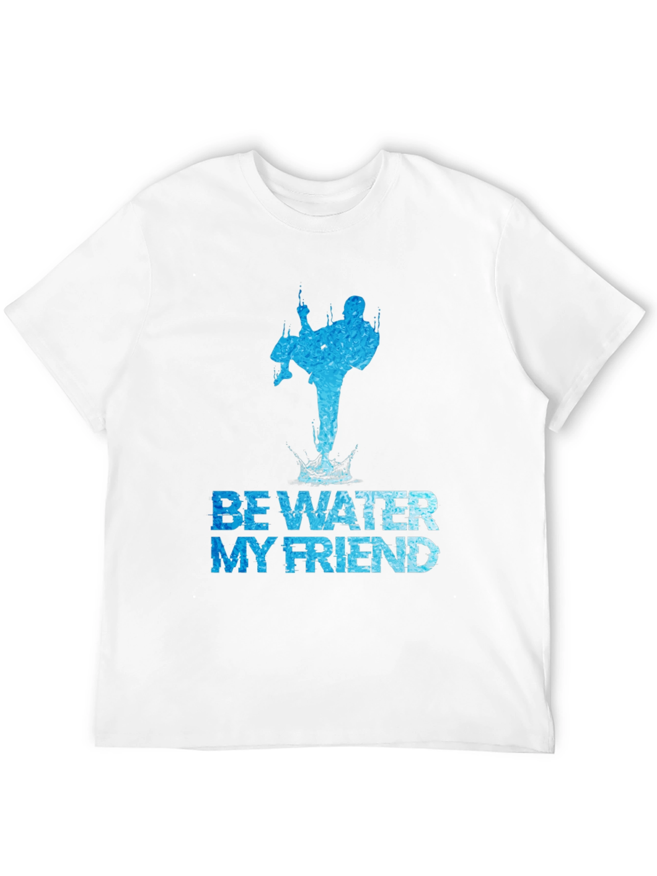Be Water My Friend Martial Arts Graphic Tee