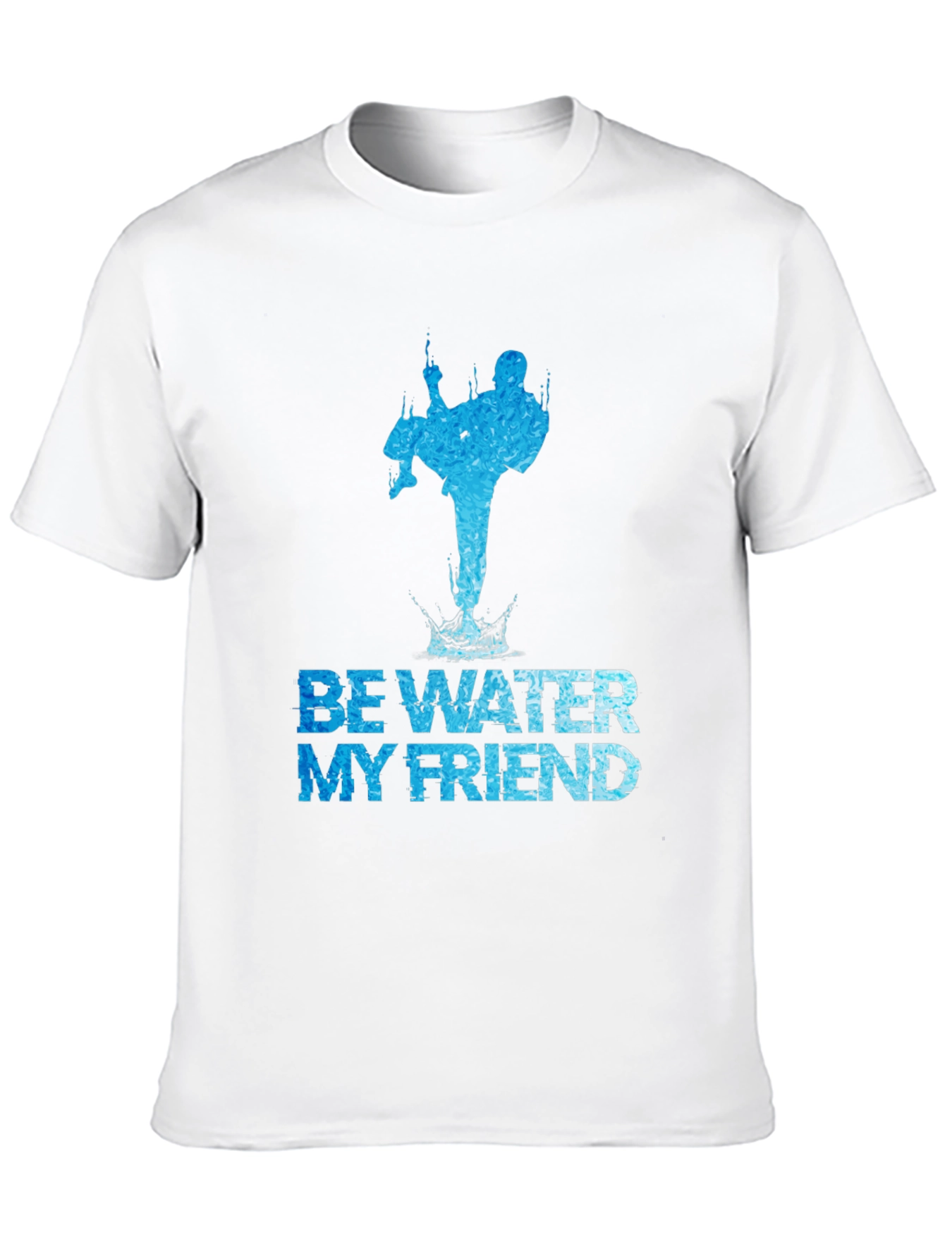 Be Water My Friend Martial Arts Graphic Tee