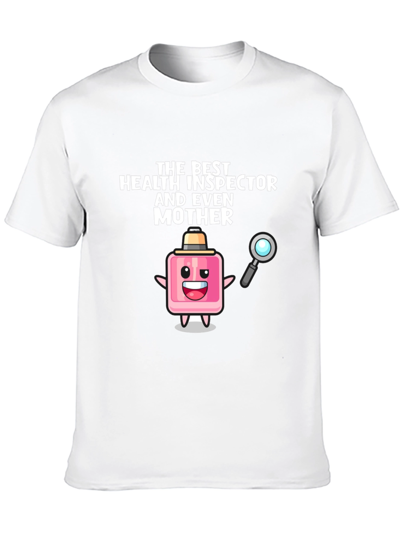 Health Inspector Mother Novelty T-Shirt