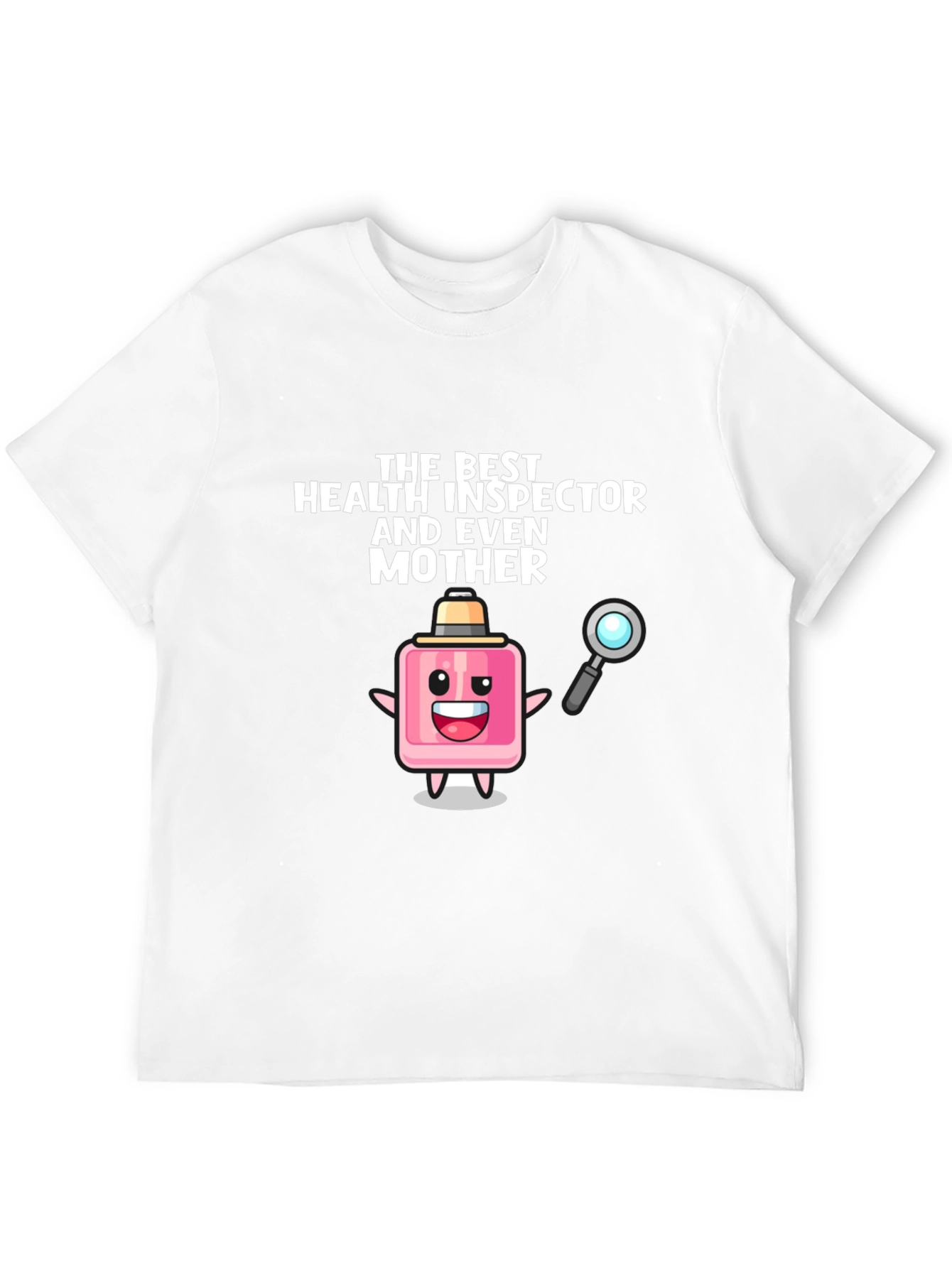 Health Inspector Mother Novelty T-Shirt
