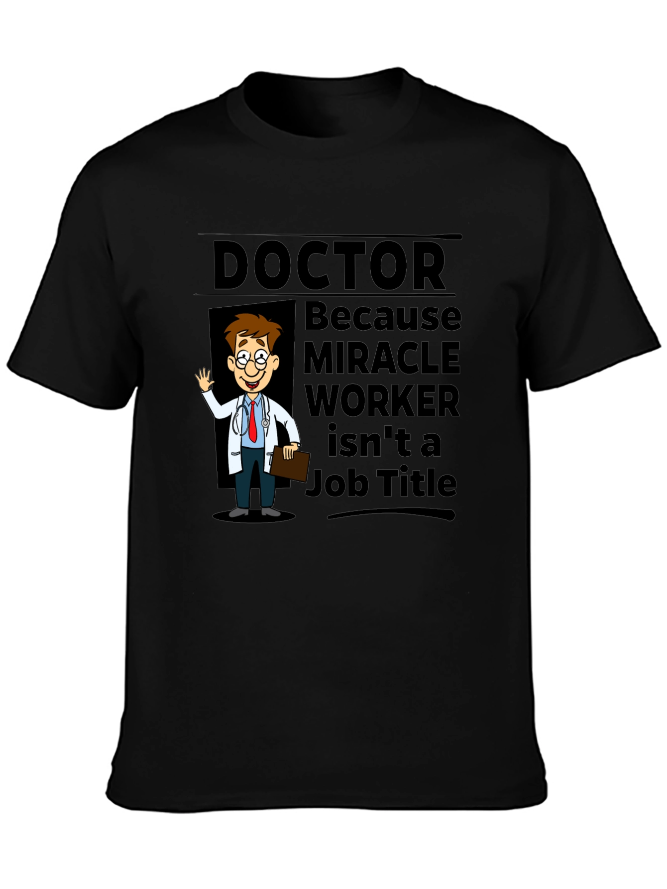 Doctor Miracle Worker T-Shirt
