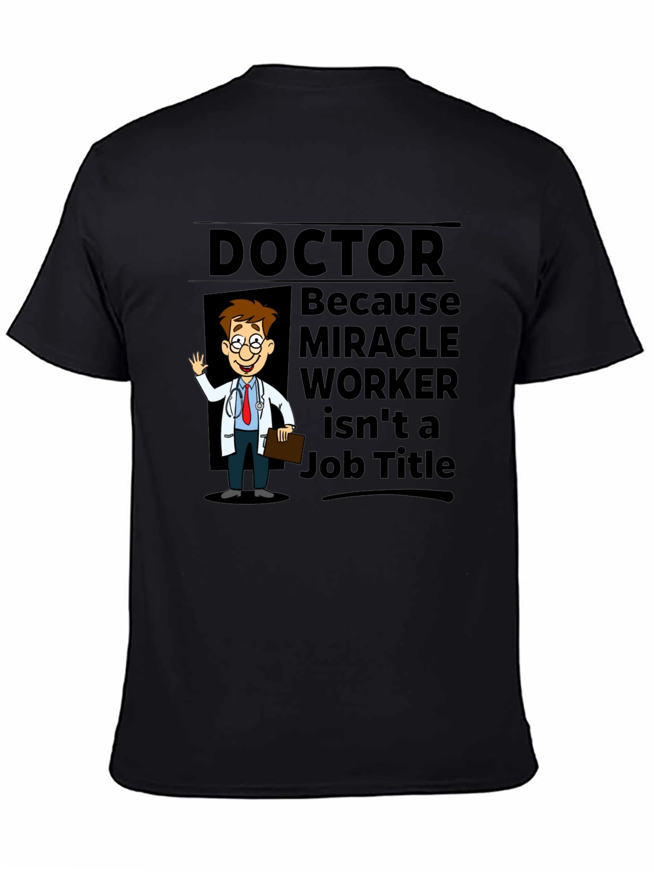 Doctor Miracle Worker T-Shirt