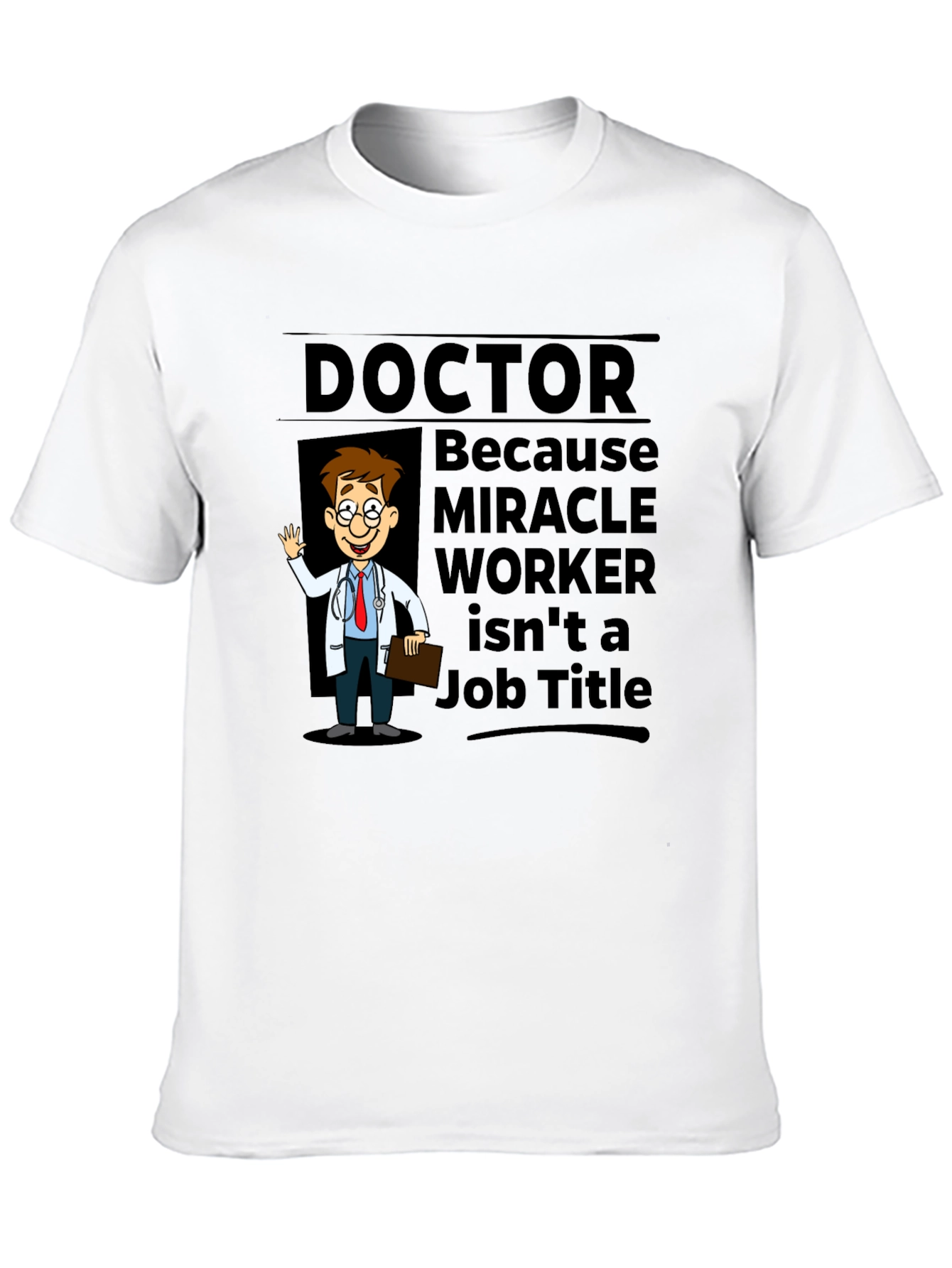 Doctor Miracle Worker T-Shirt