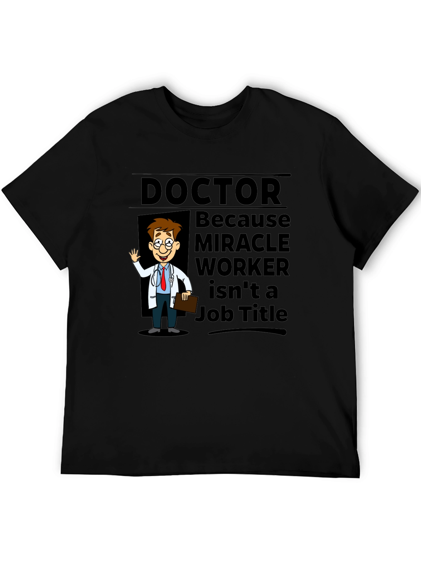 Doctor Miracle Worker T-Shirt
