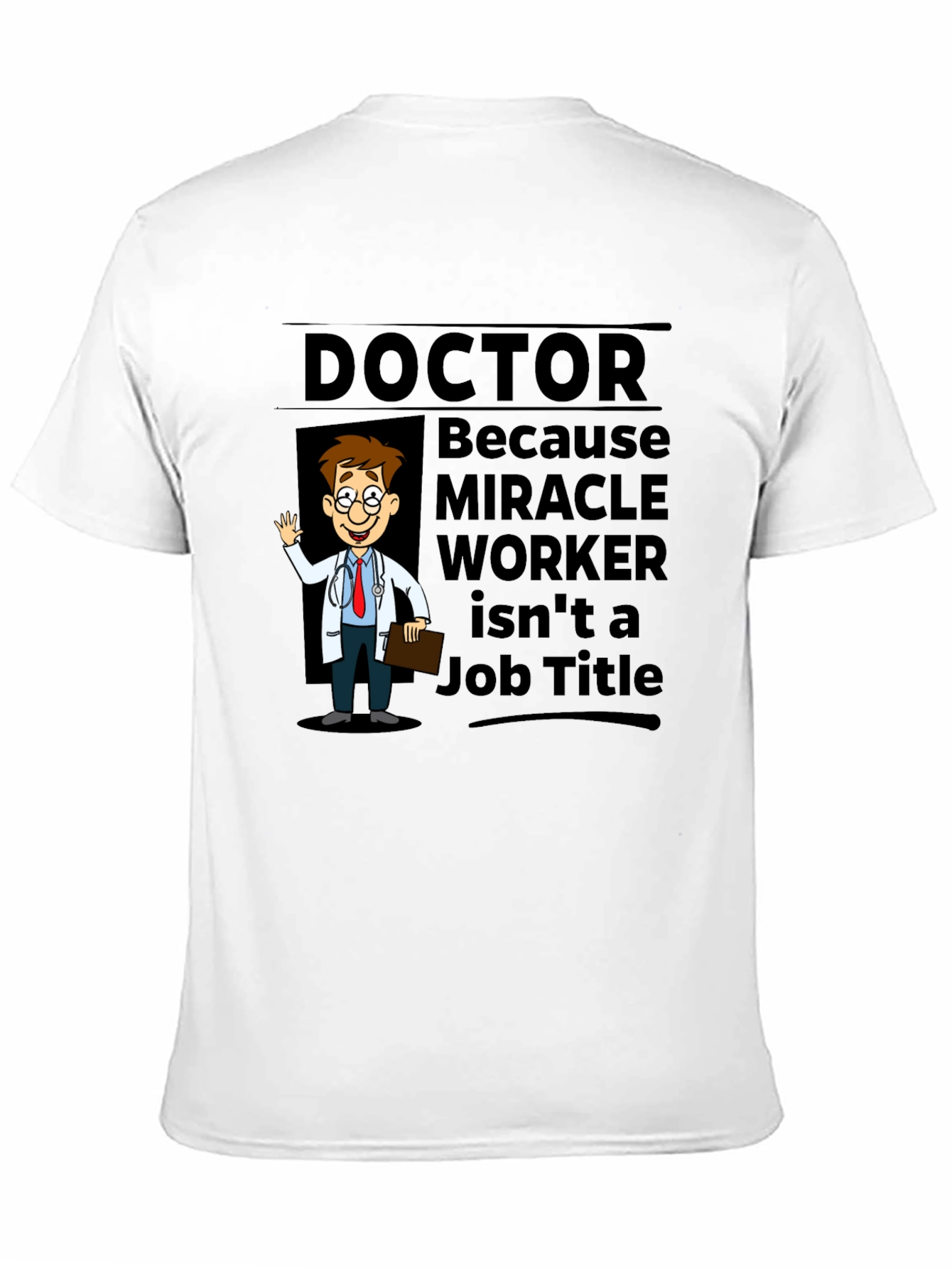 Doctor Miracle Worker T-Shirt