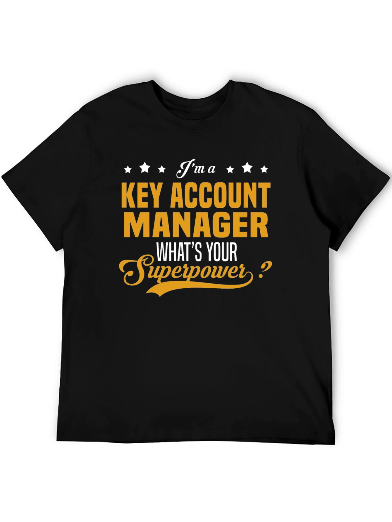 Key Account Manager Superpower T-Shirt