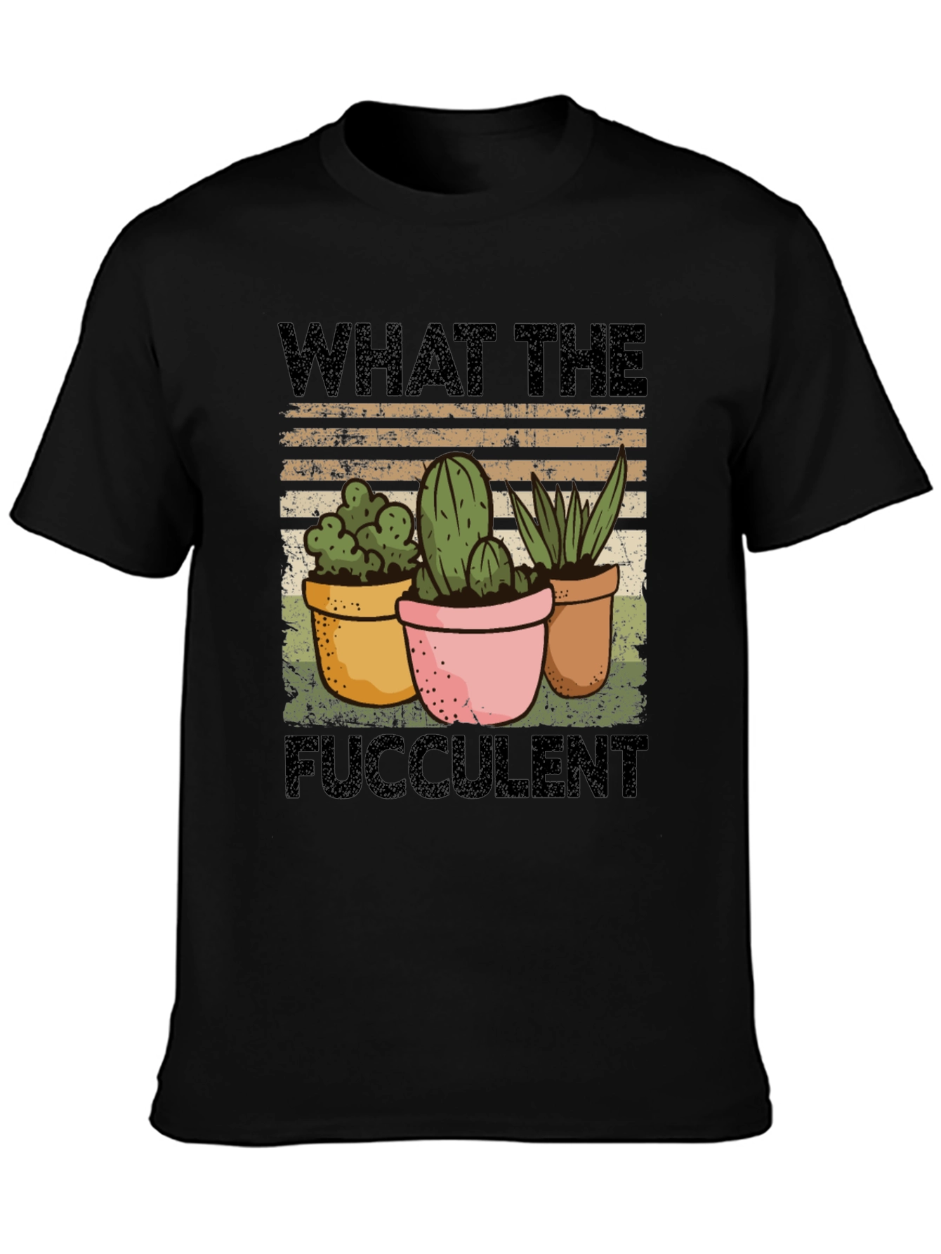 What the Fucculent T-Shirt - Funny Plant Lover Tee