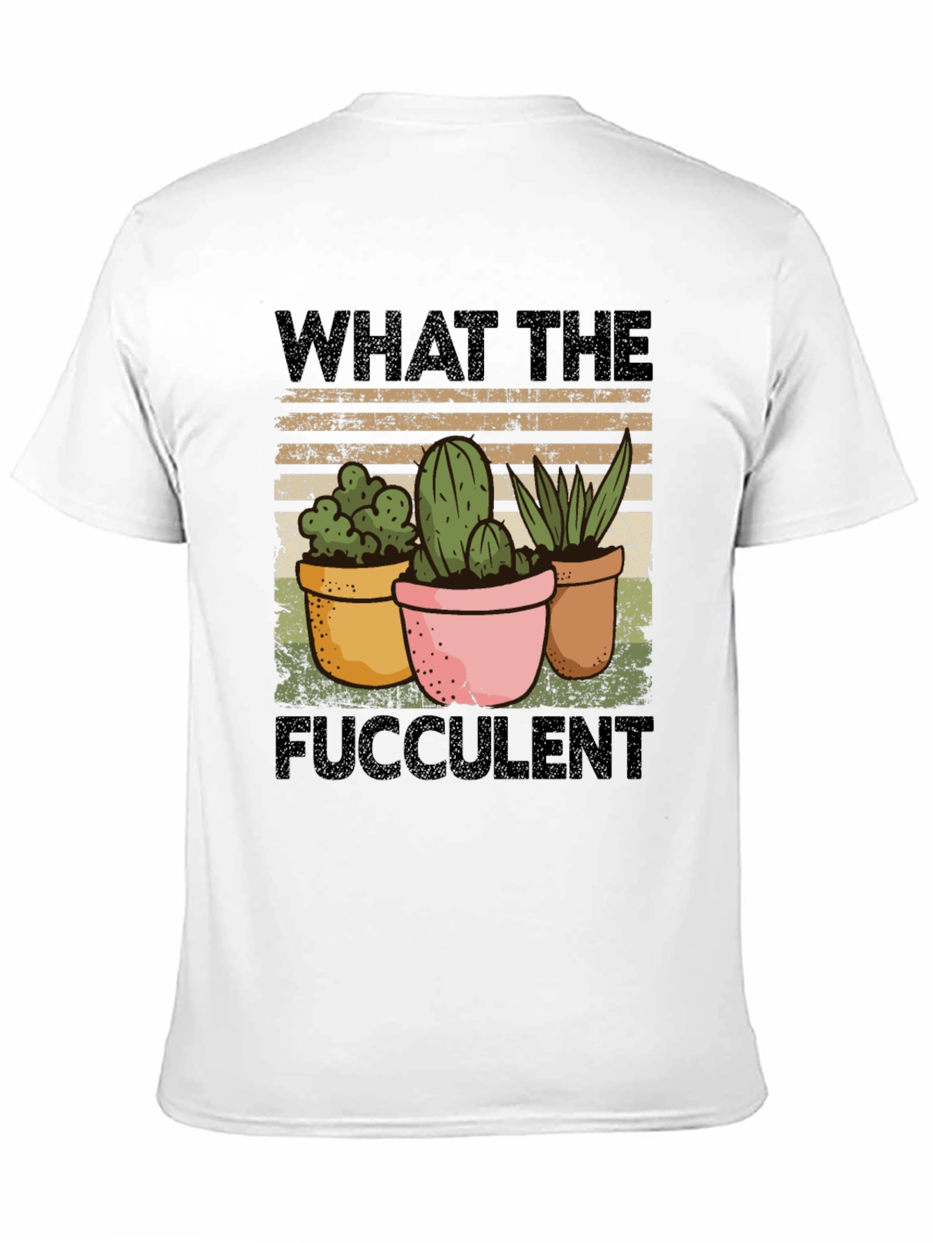 What the Fucculent T-Shirt - Funny Plant Lover Tee