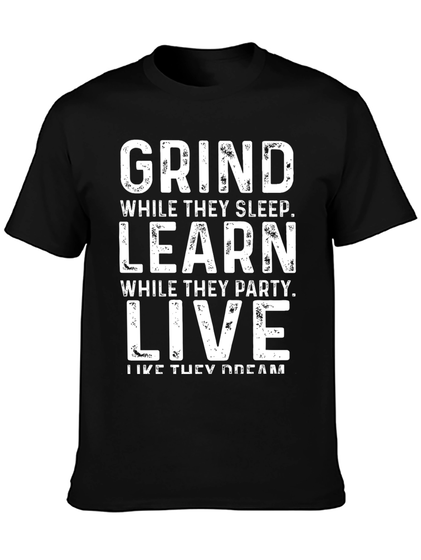 Grind Learn Live Graphic Tee - Motivational Black T-Shirt